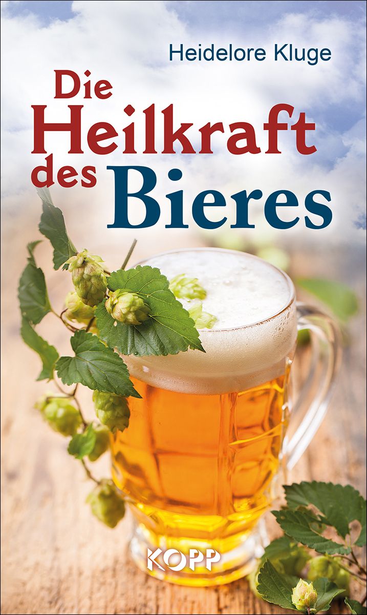 Buchcover: "Die Heilkraft des Bieres" von Heidelore Kluge. Abgebildet ist ein Bierkrug mit Hopfen und Blättern.