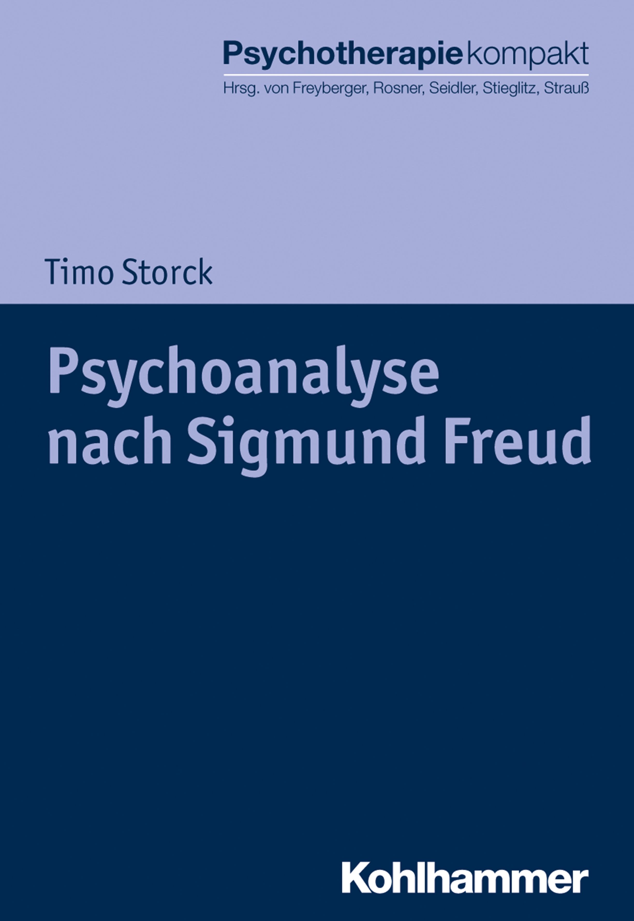Buchcover: Psychoanalyse nach Sigmund Freud von Timo Storck. Verlag Kohlhammer. Titel in weißer Schrift auf blauem Hintergrund.