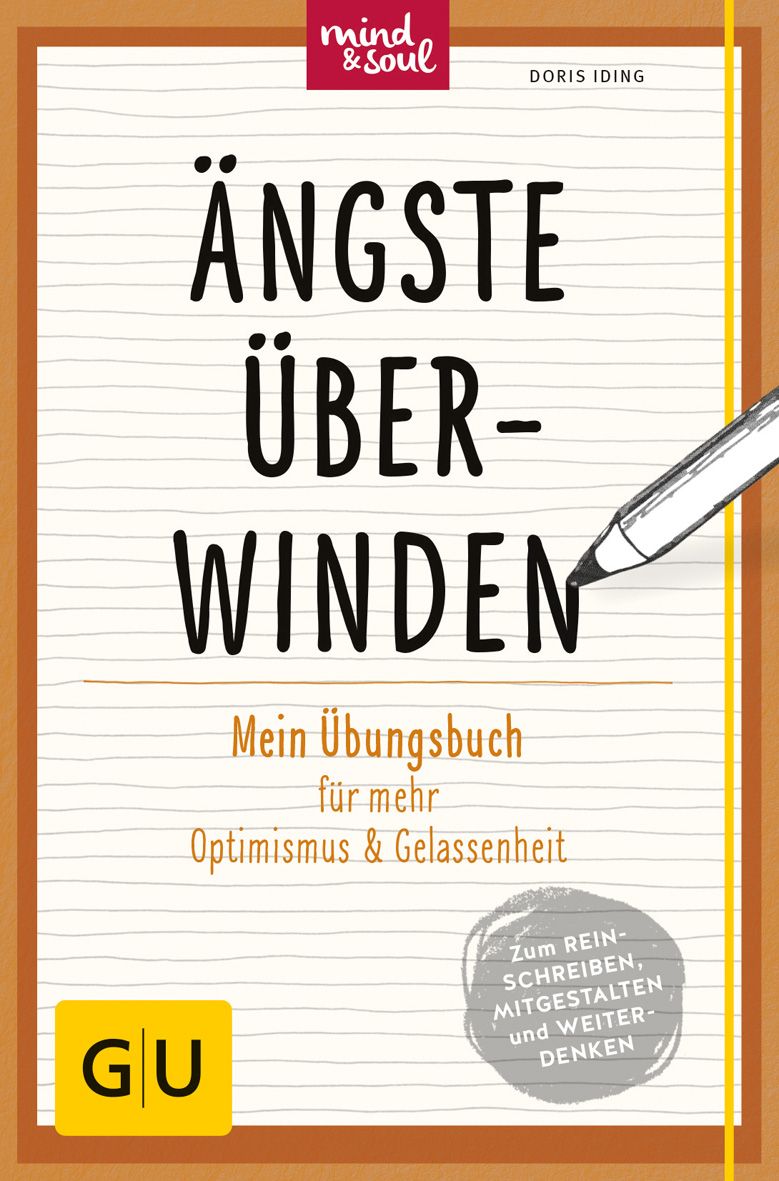 Buchcover mit Titel Ängste überwinden. Autorin Doris Iding. Untertitel: Mein Übungsbuch für mehr Optimismus & Gelassenheit. GU-Verlag.