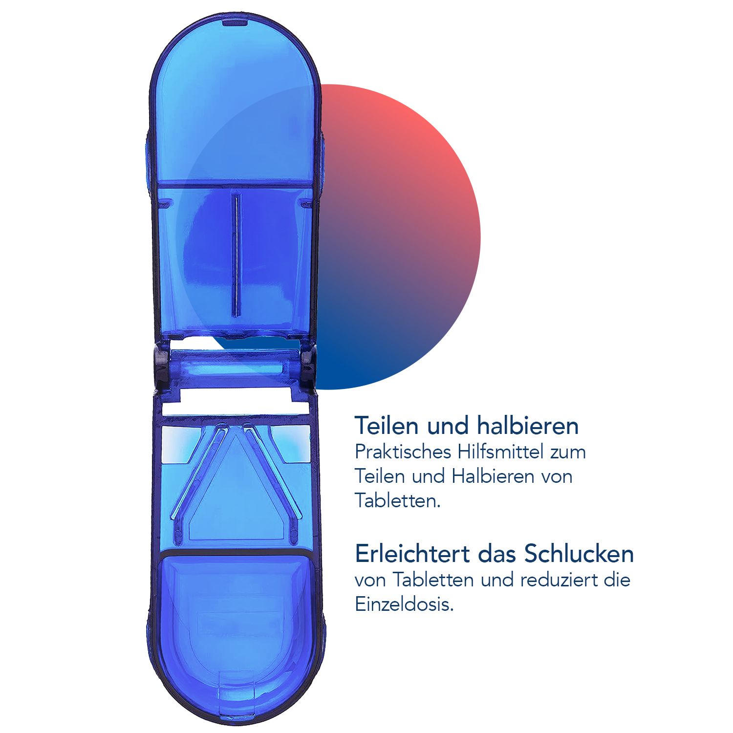 Blauer Tablettenteiler, geöffnet. Mit V-förmiger Ablagefläche. Text: Teilen und halbieren. Erleichtert das Schlucken.