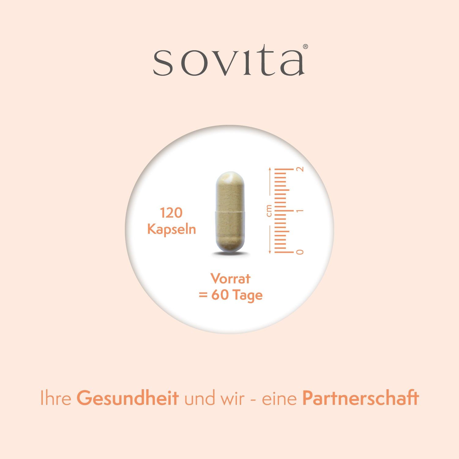 Kapsel mit cm-Skala. Text: 120 Kapseln, Vorrat = 60 Tage. Sovita Logo. Text: Ihre Gesundheit und wir - eine Partnerschaft.