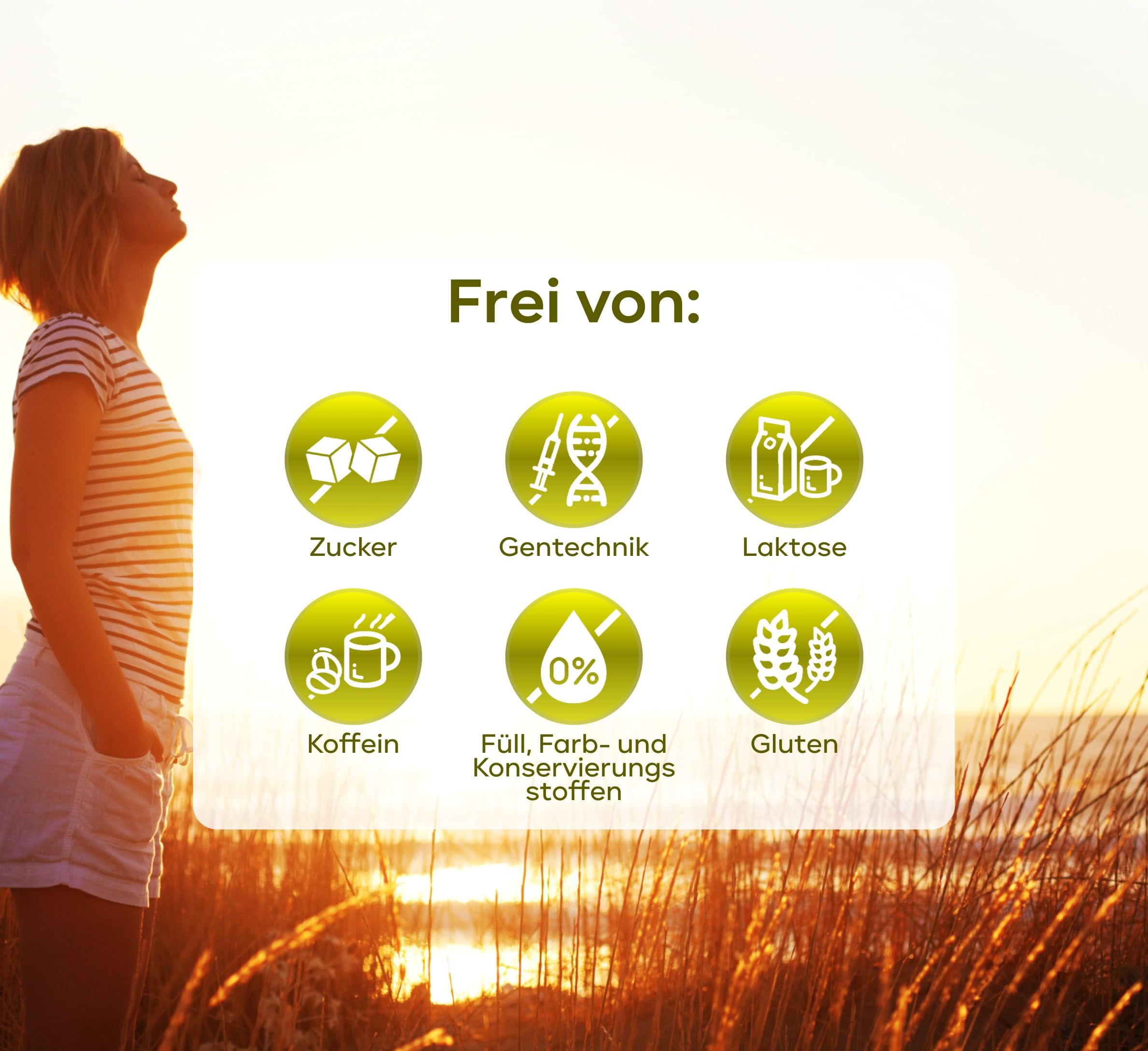Frau am Strand. Text: Frei von: Zucker, Gentechnik, Laktose, Koffein, Füll-, Farb- und Konservierungsstoffen, Gluten.