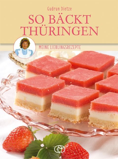 Buchcover mit Titel "So bäckt Thüringen". Gezeigt werden quadratische Kuchenstücke mit roter und weißer Schicht, auf einem Teller.