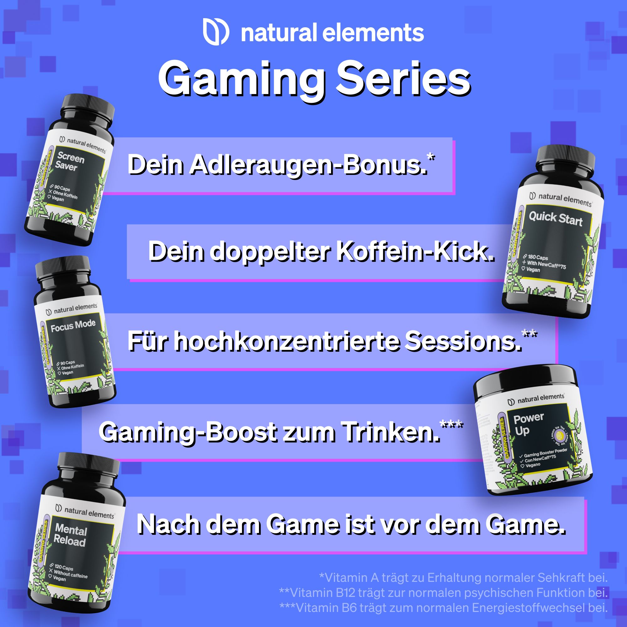 Verschiedene Produktflaschen. Text: Gaming Series. Fokus Mode, Mental Reload, Screen Saver, Quick Start, Power Up.