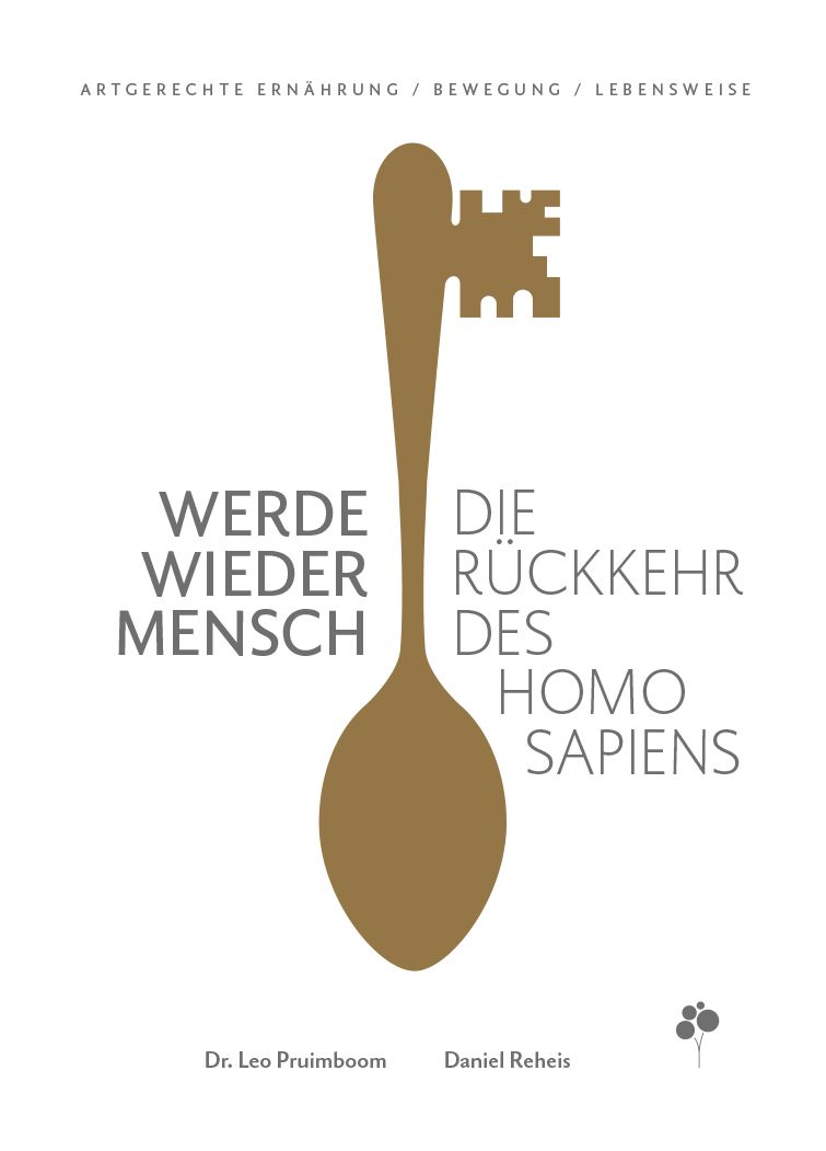 Buchcover mit brauner Schlüssel-Illustration. Titel: Werde wieder Mensch. Untertitel: Die Rückkehr des Homo Sapiens. Autoren: Dr. Leo Pruimboom, Daniel Reheis.