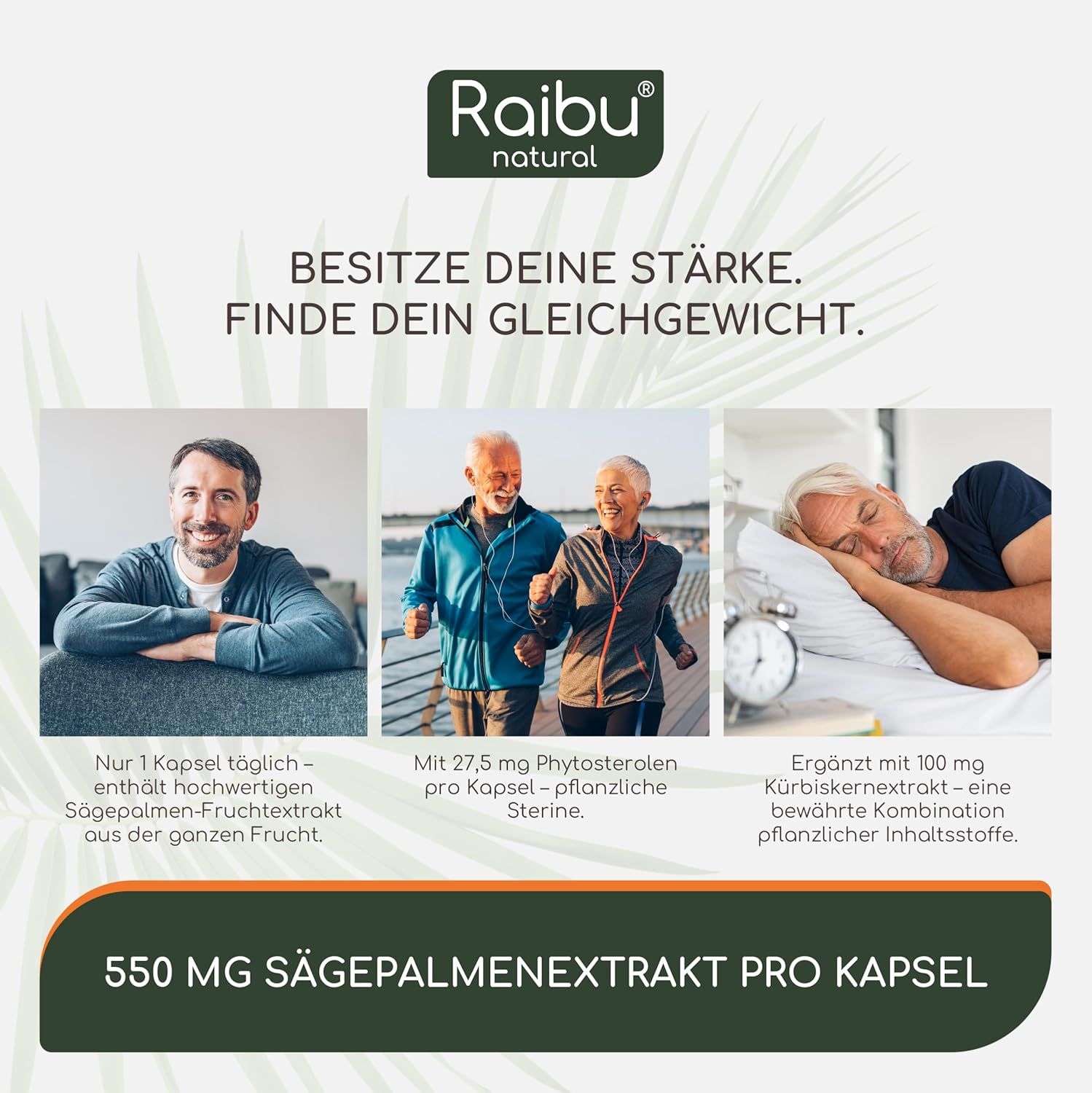 Drei Fotos. Mann, älteres Paar beim Gehen, Mann im Bett. Text: 550 mg Sägepalmenextrakt pro Kapsel.