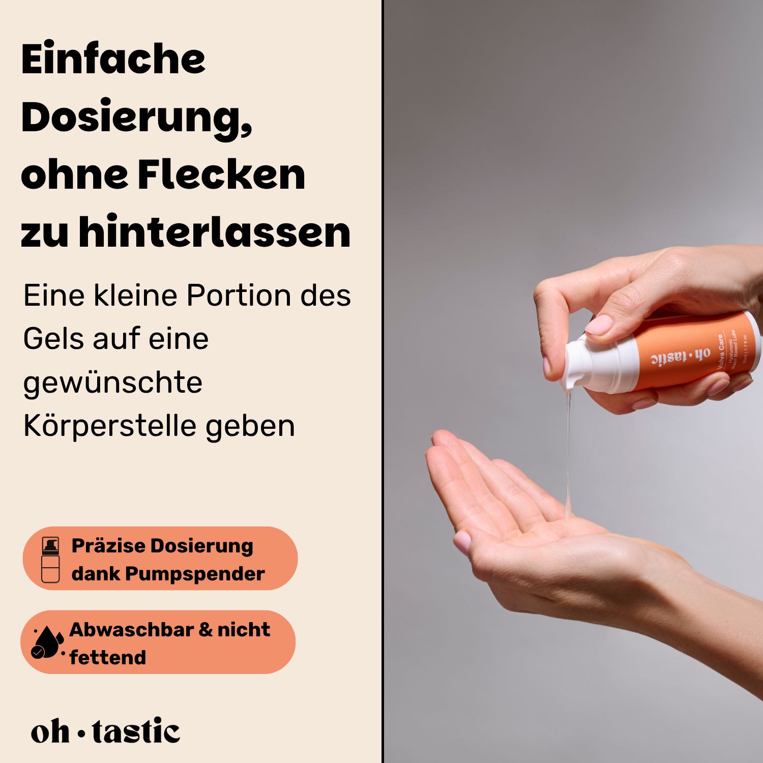 Gel wird auf Hand gedrückt. Text: Einfache Dosierung, ohne Flecken zu hinterlassen. Präzise Dosierung. Abwaschbar & nicht fettend.