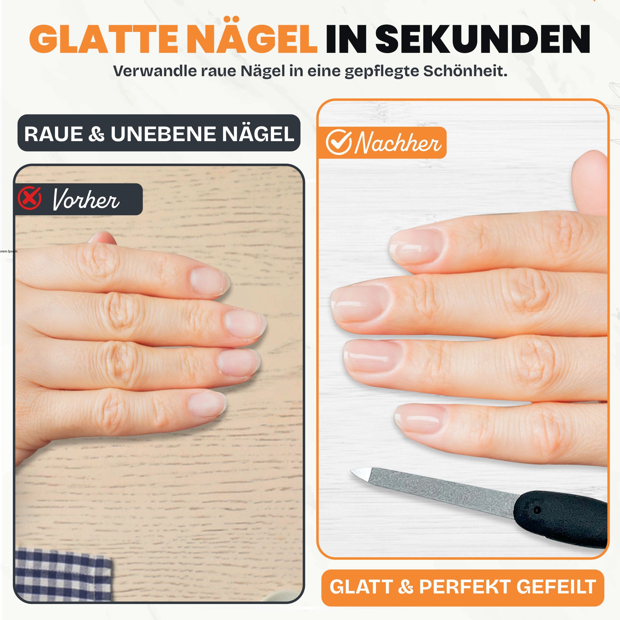 Vorher-Nachher-Vergleich von Nägeln, geglättet mit einer Nagelfeile.