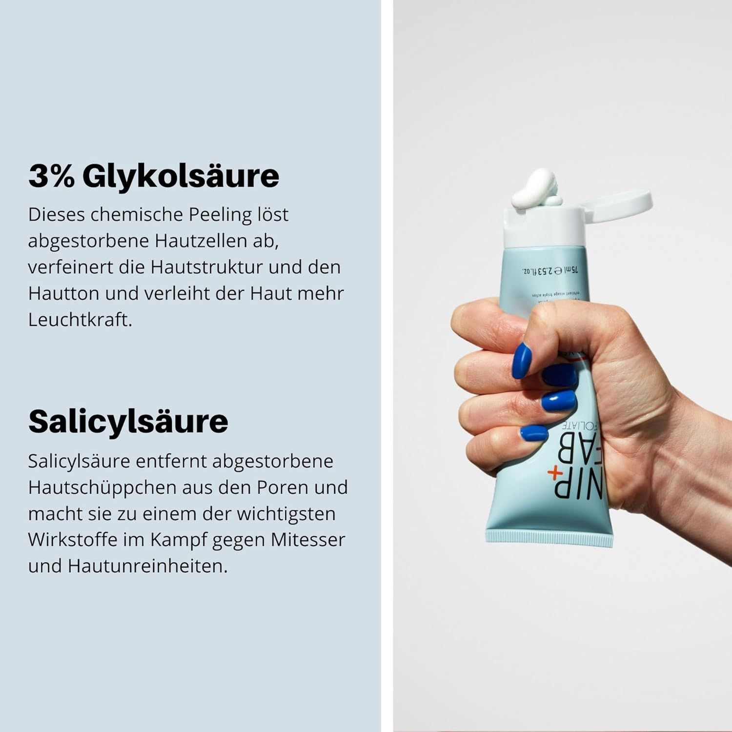 Hand hält Tube. Aufschrift: NIP+FAB. Text: 3% Glykolsäure, Salicylsäure. Produkt wird aus Tube gedrückt.