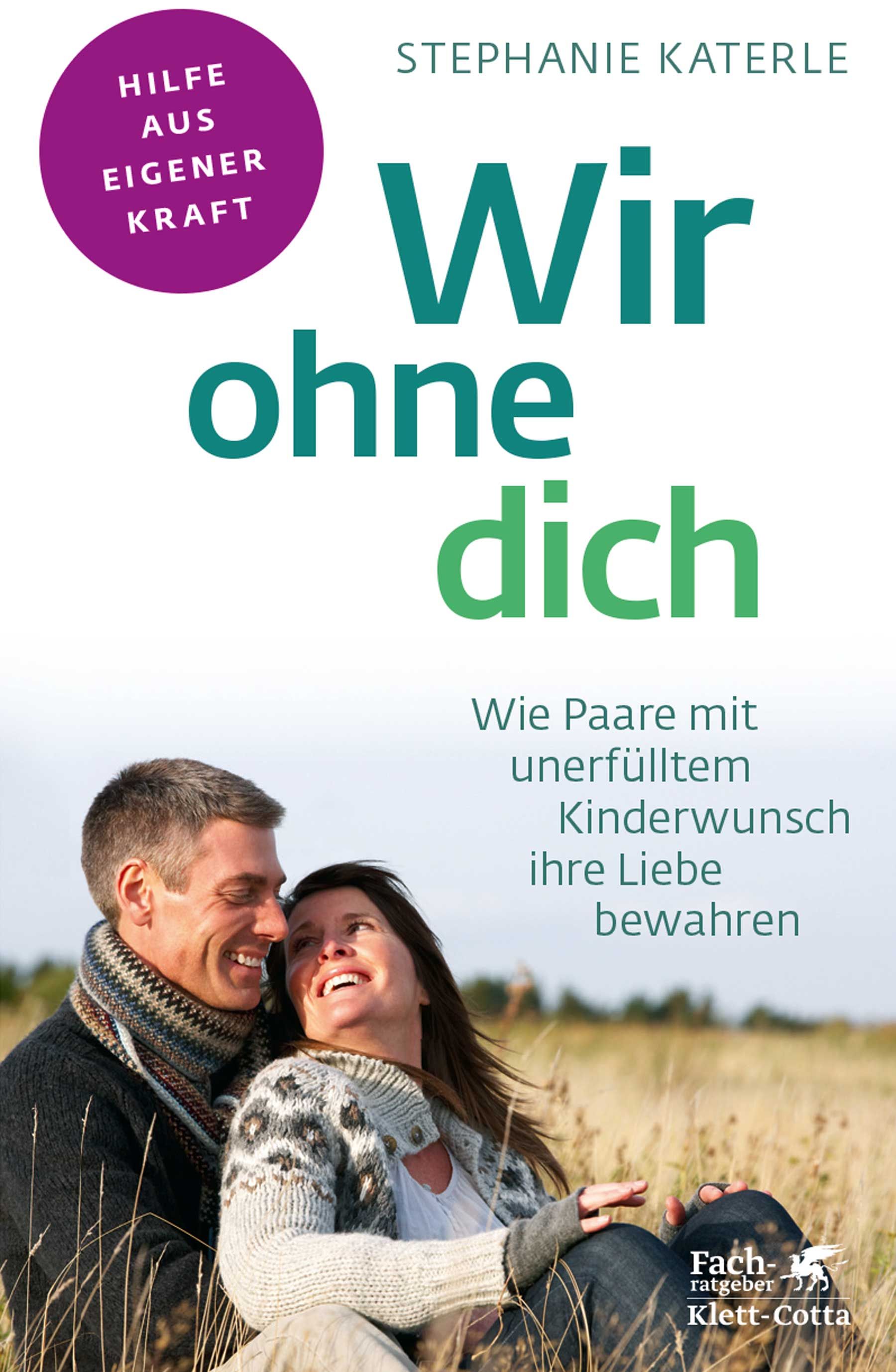 Buchcover: "Wir ohne dich". Titel in Türkis, Autorin Stephanie Katerle. Paar umarmt sich. Fachratgeber Klett-Cotta.