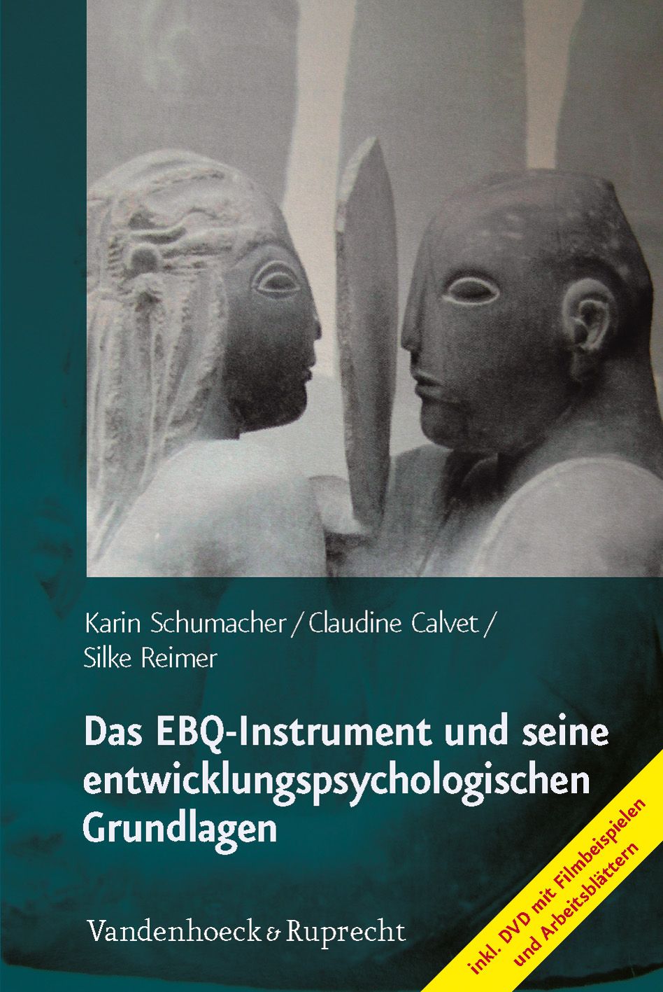 Buchcover mit Skulpturenköpfen. Titel: Das EBQ-Instrument und seine entwicklungspsychologischen Grundlagen. Autoren: Schumacher, Calvet, Reimer. Verlag Vandenhoeck & Ruprecht.