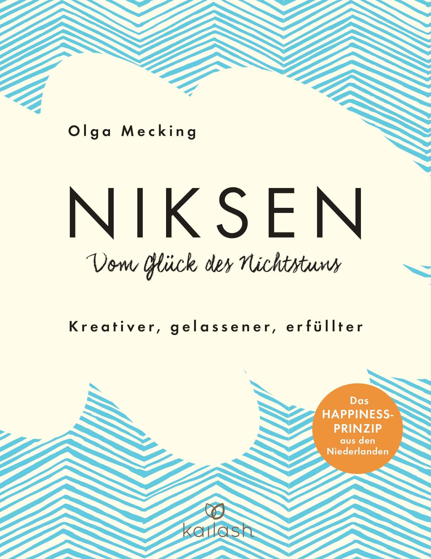 Buchcover mit Titel "NIKSEN". Autorin Olga Mecking. Untertitel "Vom Glück des Nichtstuns". Hintergrundmuster in Blau und Weiß. Verlag: Kailash.