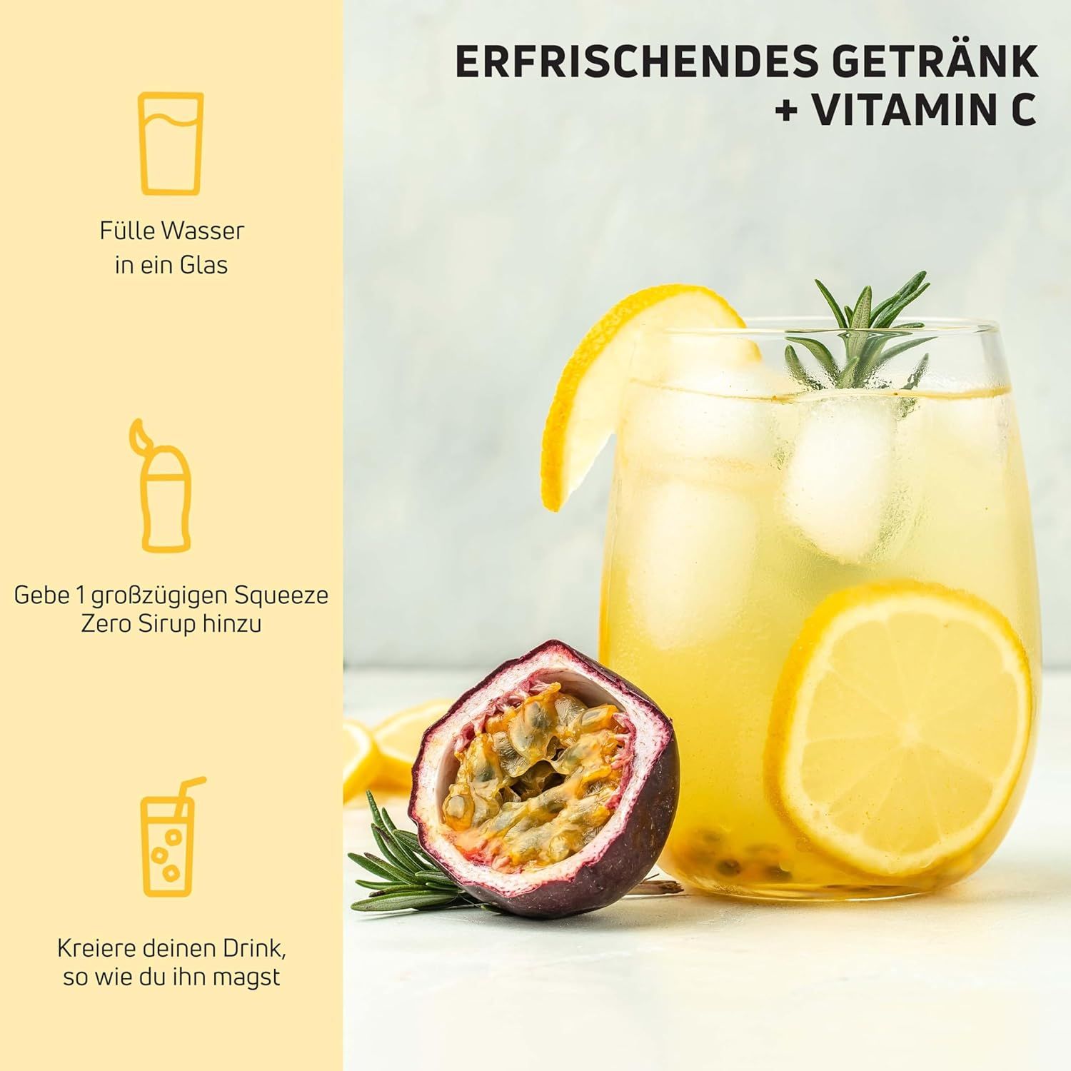 Glas mit Getränk, Passionsfrucht und Zitrone. Text: Erfrischendes Getränk + Vitamin C. Anweisungen: Wasser, Sirup, Getränk kreieren.
