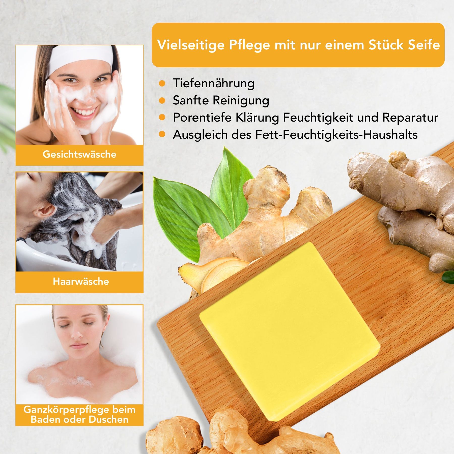 Gelbes Seifenstück, Ingwer und Frau. Gesichtswäsche, Haarwäsche und Baden. Text: Vielseitige Pflege mit nur einem Stück Seife.
