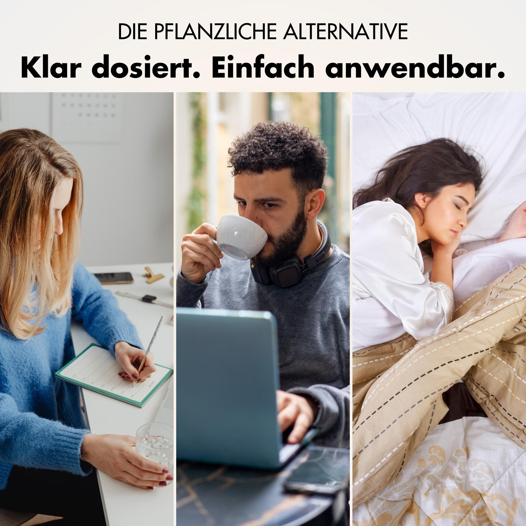 Drei Personen in Alltagssituationen. Frau schreibt, Mann trinkt Kaffee, Frau schläft. Text: DIE PFLANZLICHE ALTERNATIVE.
