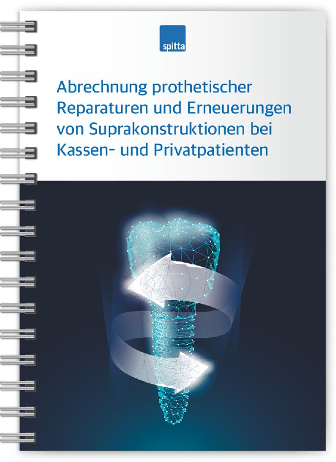 Abrechnung prothetischer Reparaturen und Erneuerungen von Suprakonstruktionen bei Kassen- und