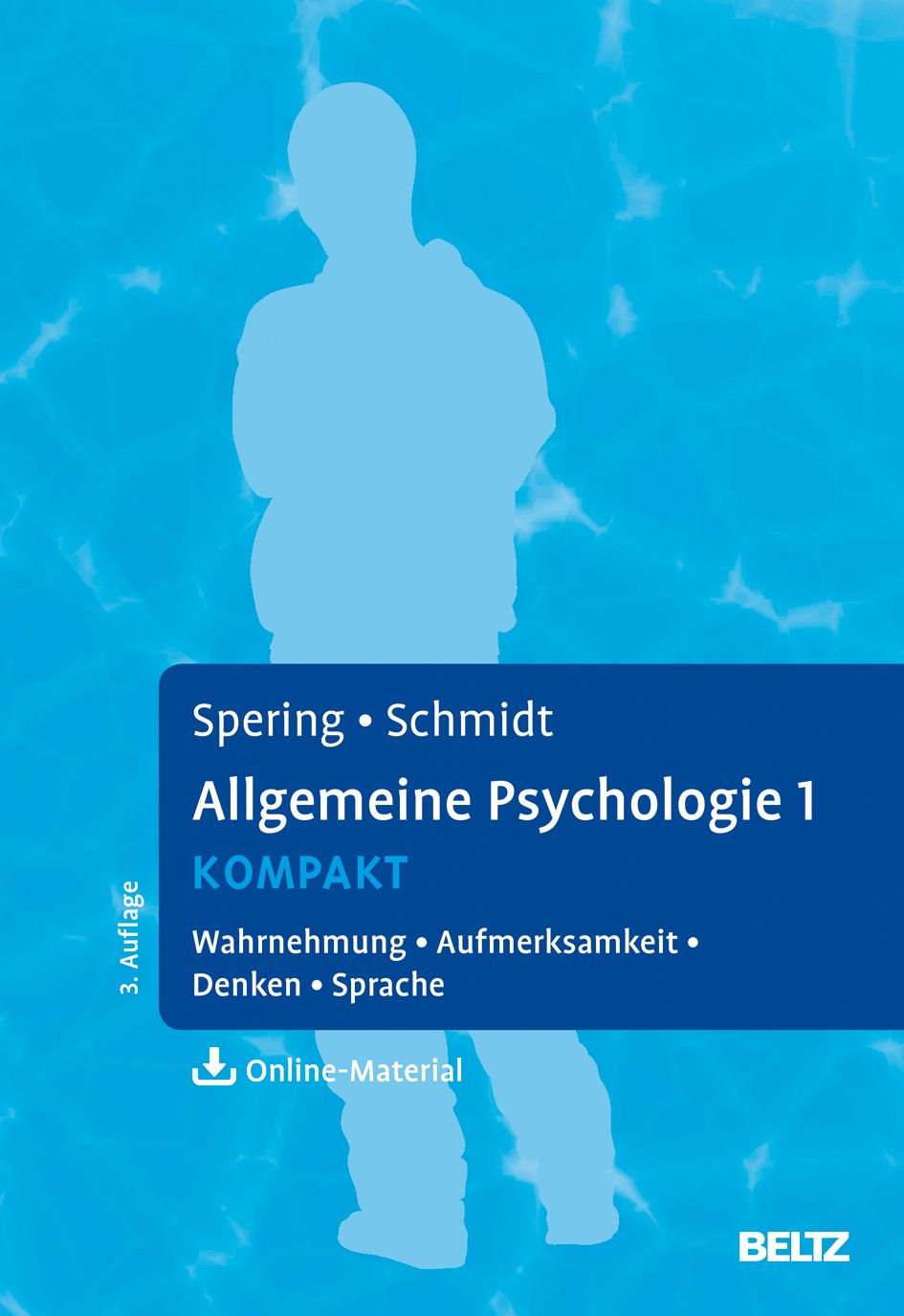 Buchcover mit Titel: Allgemeine Psychologie 1 kompakt. Autoren: Spering, Schmidt. Auf blauem Hintergrund mit Umriss einer Person.