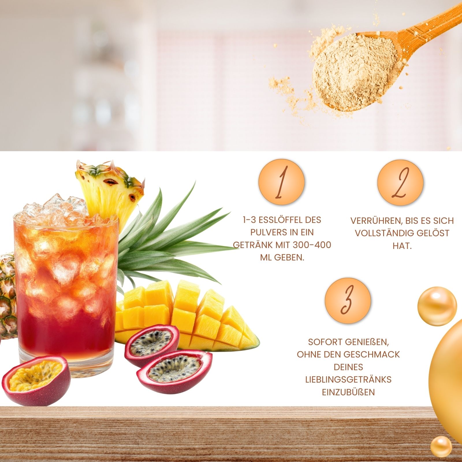 Zubereitung: 1-3 Esslöffel in Getränk geben. Verrühren. Sofort genießen. Zutaten: Ananas, Mango, Passionsfrucht. Glas mit Getränk.