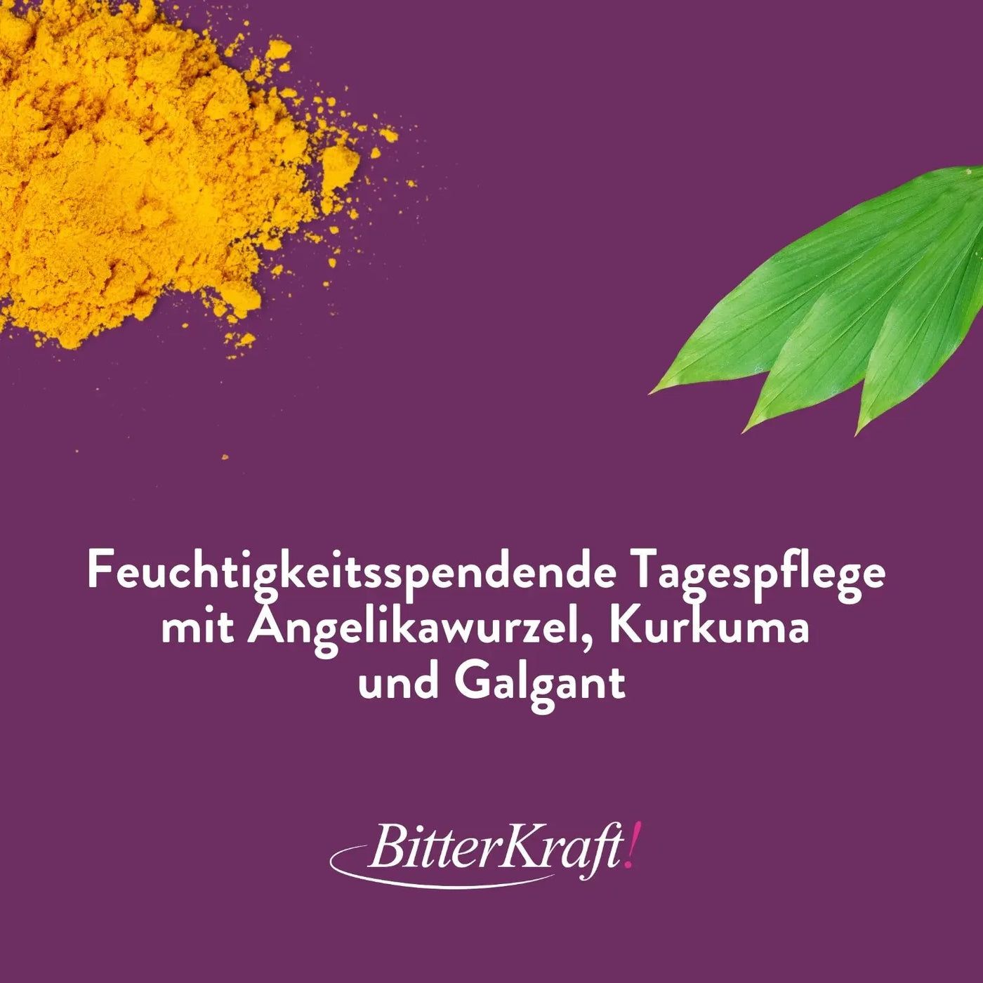 Gelber Kurkuma-Pulverhaufen, grüne Blätter. Text: Feuchtigkeitsspendende Tagespflege mit Angelikawurzel, Kurkuma und Galgant.