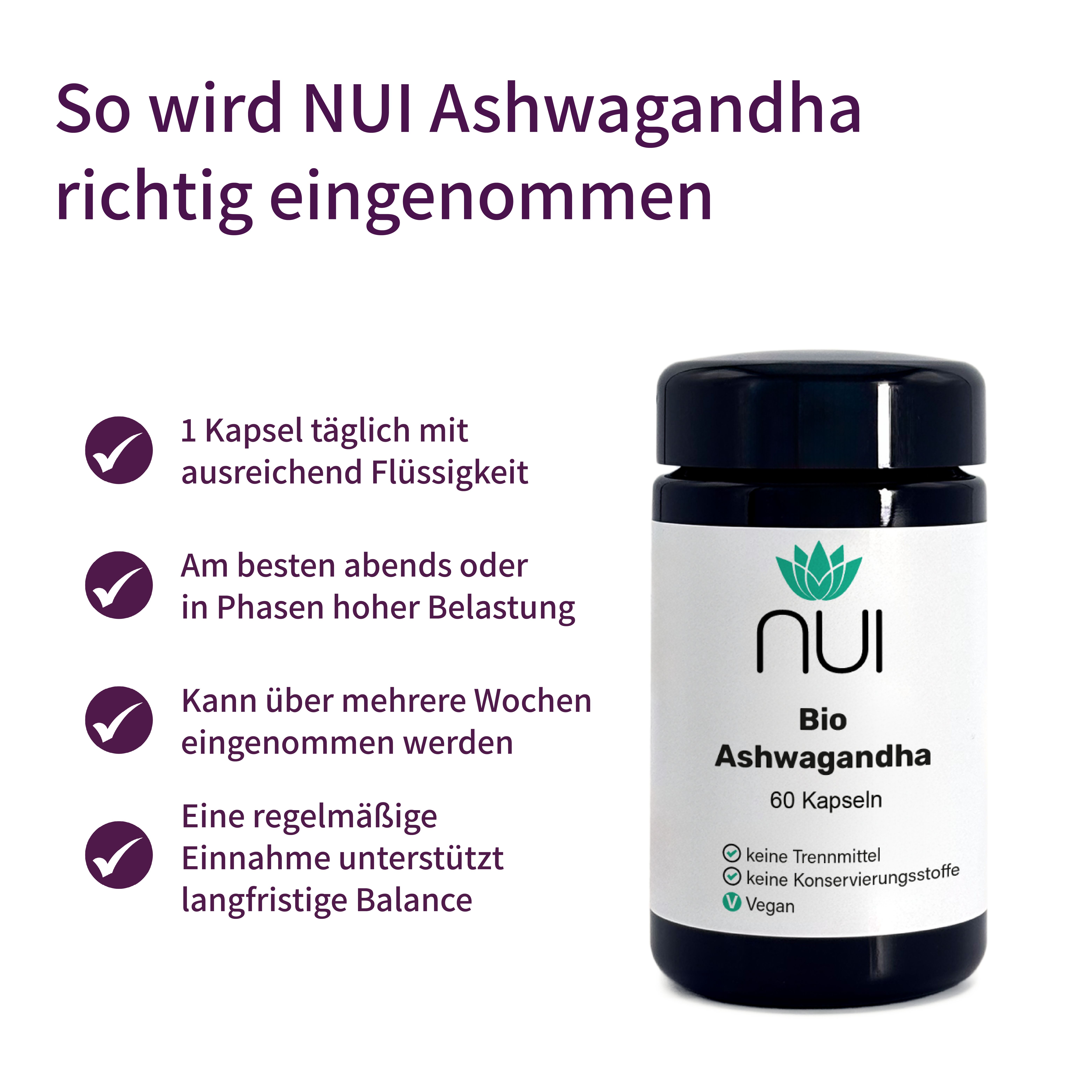 NUI Ashwagandha Flasche mit 60 Kapseln. Vegan, ohne Trennmittel, ohne Konservierungsstoffe. Text: 1 Kapsel täglich mit Flüssigkeit.
