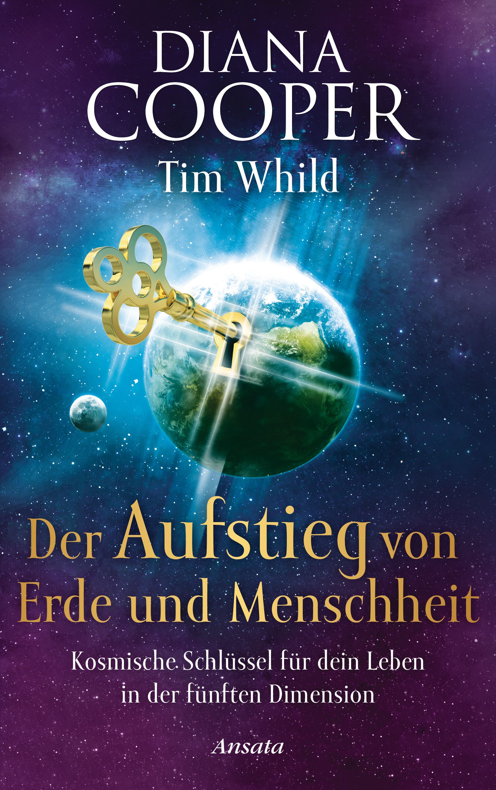 Buchcover mit Titel "Der Aufstieg von Erde und Menschheit". Goldener Schlüssel vor Erde und Mond. Autoren: Diana Cooper, Tim Whild.