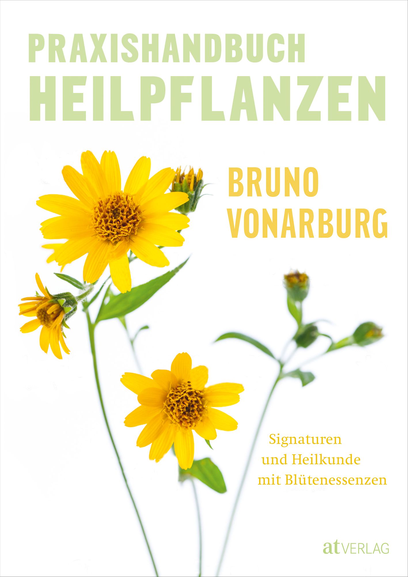 Buchcover mit gelben Blüten und dem Titel "Praxishandbuch Heilpflanzen". Autor: Bruno Vonarburg. Verlag: atVerlag.