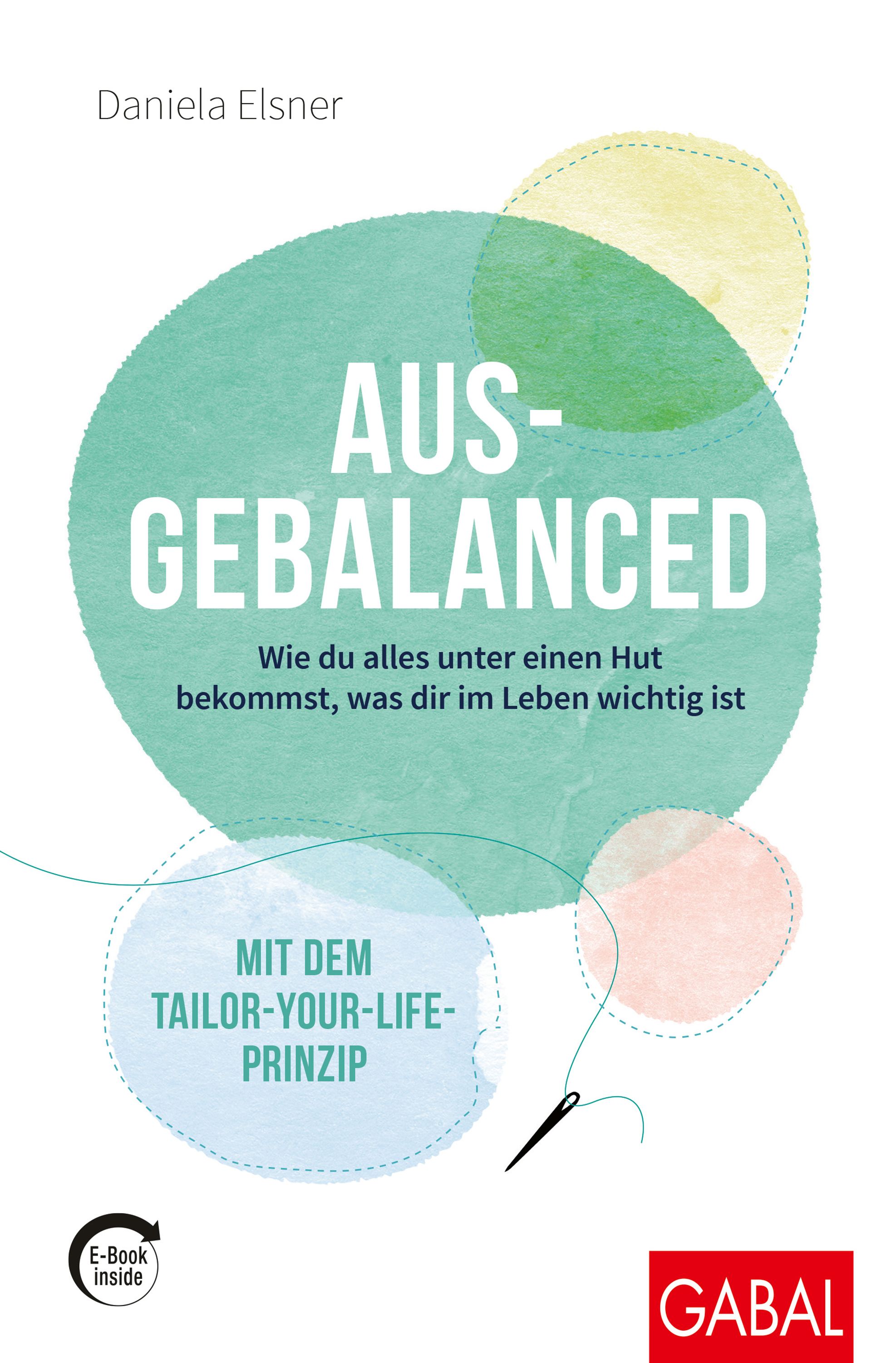 Buchcover mit Titel "AUS-GEBALANCED". Autorin: Daniela Elsner. Text in Türkis- und Pastelltönen. Logo "GABAL" unten rechts. E-Book-Hinweis.