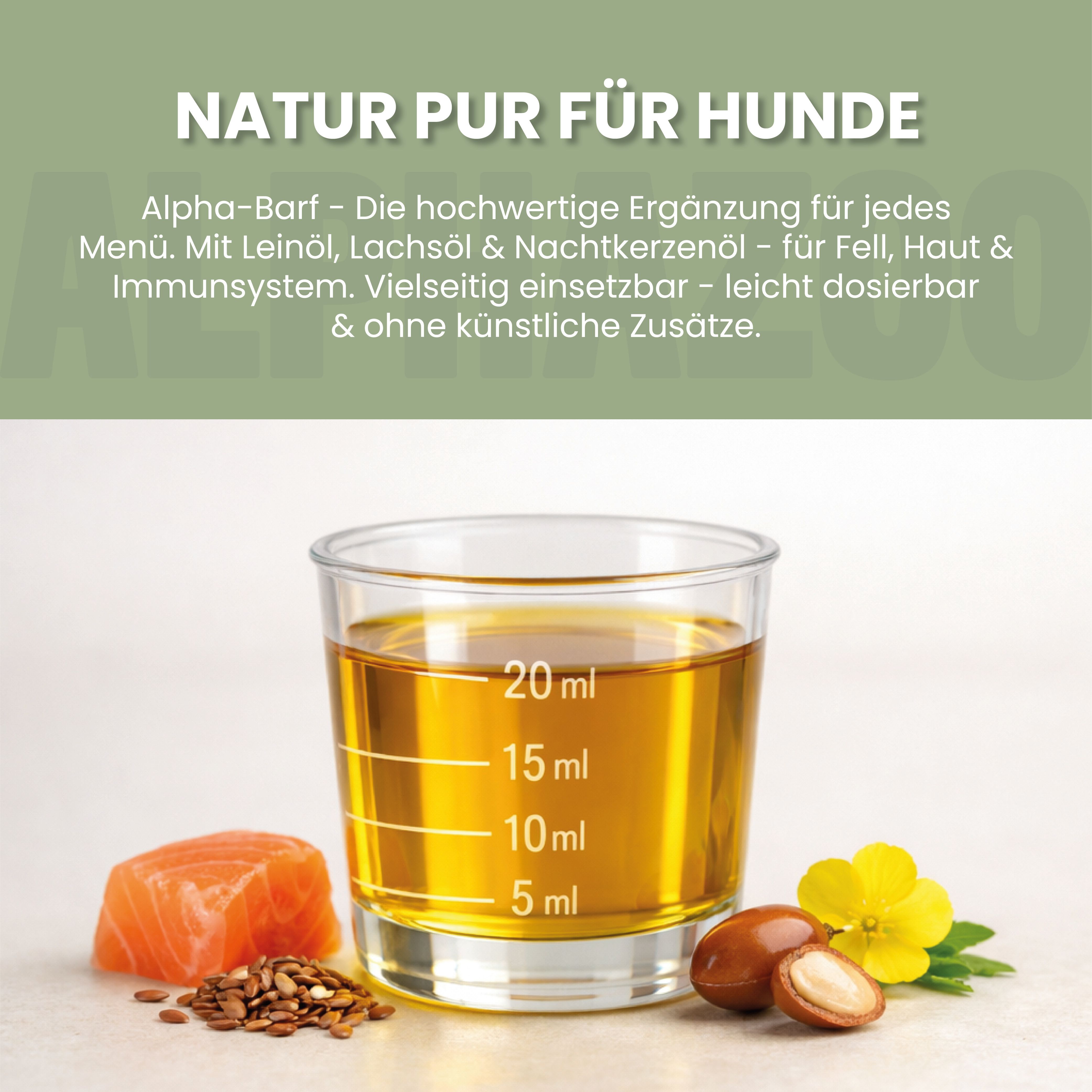 Glas mit gelber Flüssigkeit. Zutaten: Leinsamen, Lachs, Arganöl, Nachtkerzenöl. Text: NATUR PUR FÜR HUNDE. Hochwertige Ergänzung für jedes Menü.