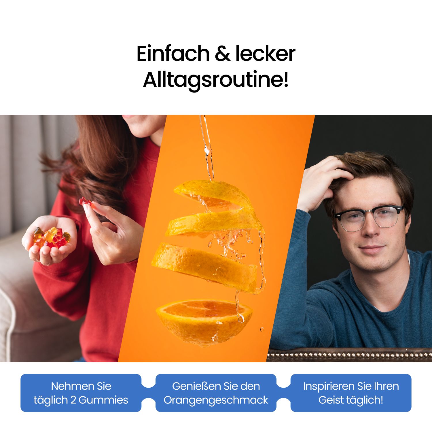 Werbebild mit Frau, Orange und Mann. Text: Einfach & lecker Alltagsroutine! Nehmen Sie täglich 2 Gummies. Genießen Sie Orangengeschmack.