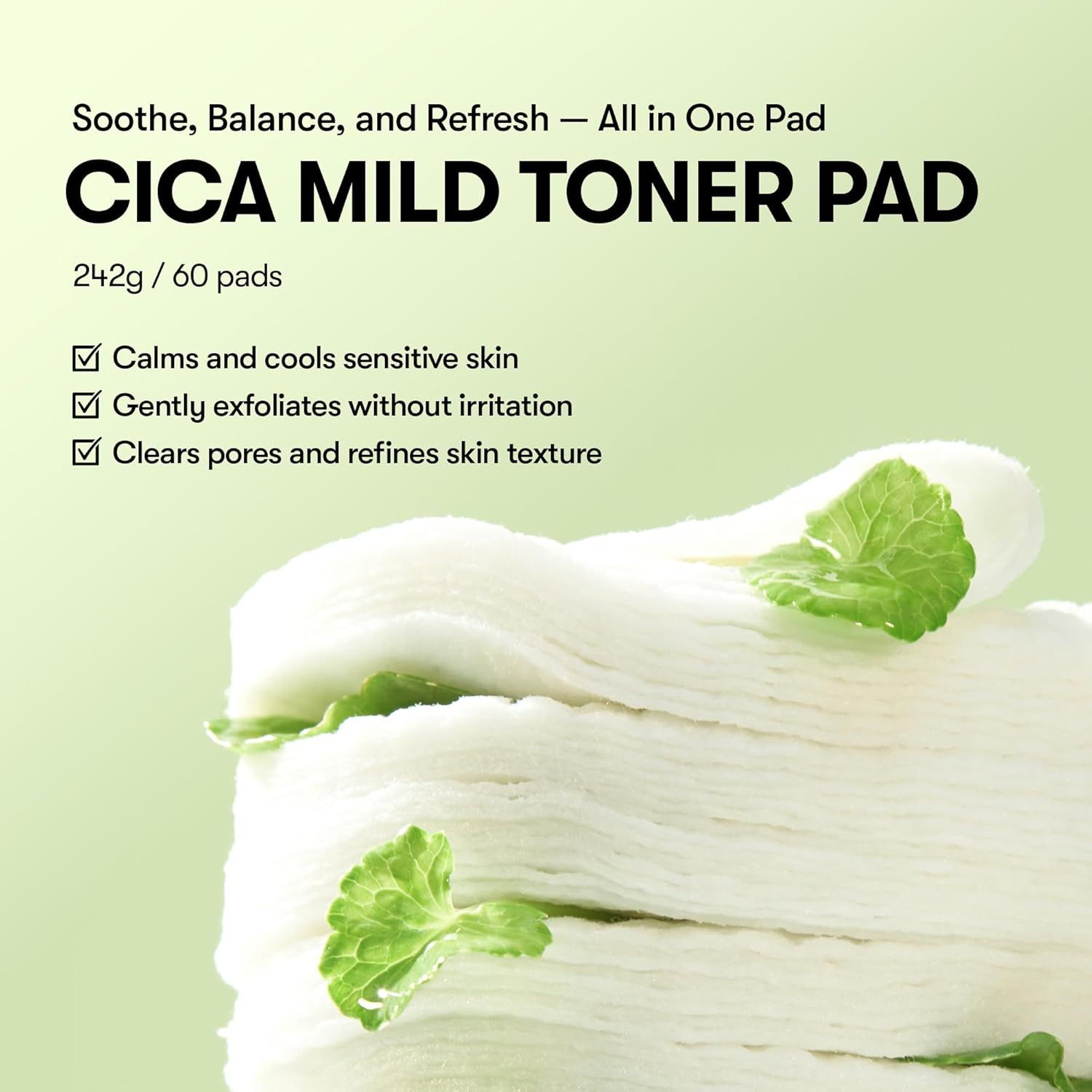 Weiße Toner Pads mit grünen Blättern. Text: CICA MILD TONER PAD, 242g/60 pads. Wirkt beruhigend, exfolierend und verfeinert die Haut.