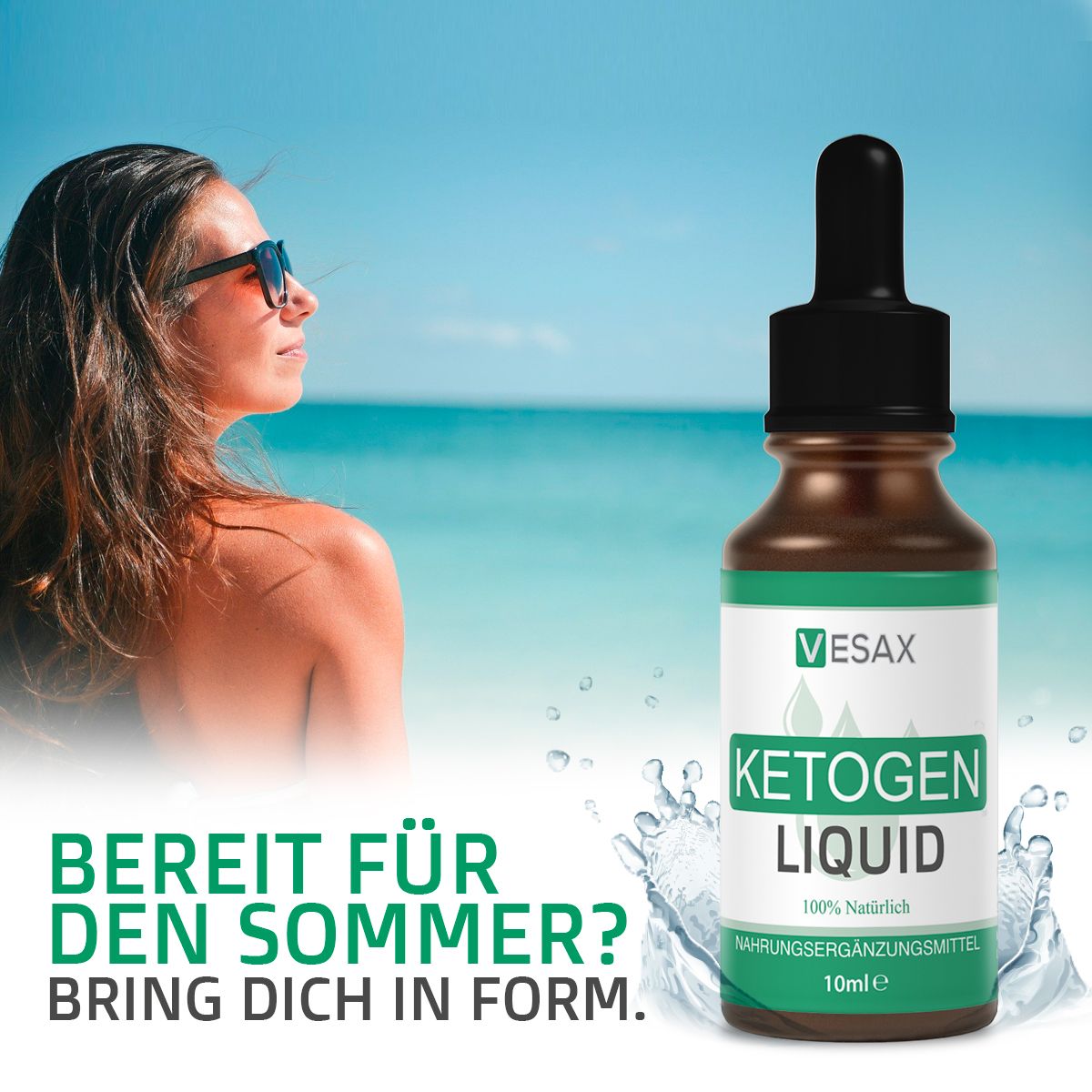 Frau am Strand mit Sonnenbrille neben einer Flasche "KETOGEN LIQUID". Text: "BEREIT FÜR DEN SOMMER? BRING DICH IN FORM."