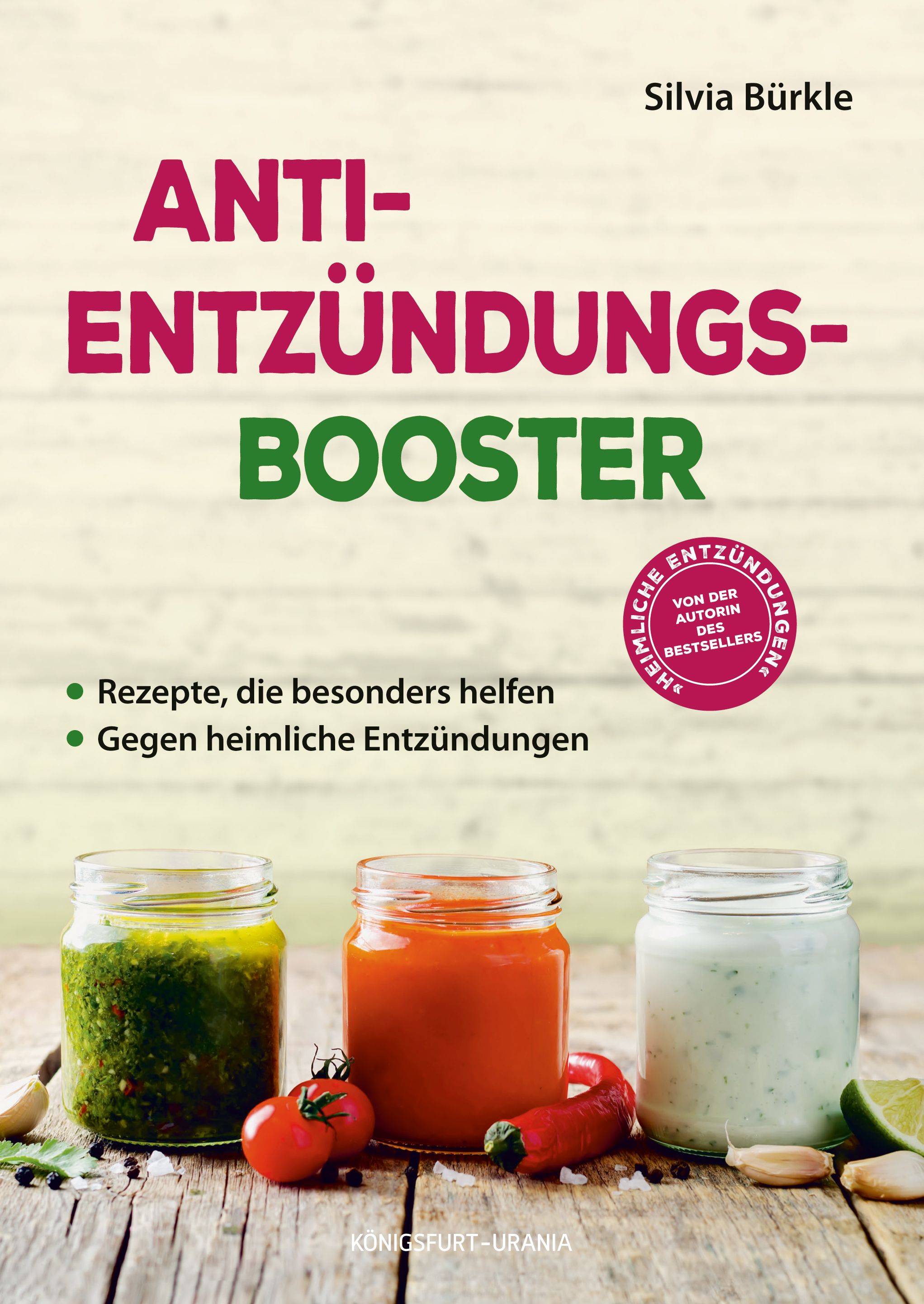 Buchcover mit Titel ANTI-ENTZÜNDUNGS-BOOSTER. Autorin: Silvia Bürkle. Darunter Gläser mit Lebensmitteln. Logo: Heimliche Entzündungen.