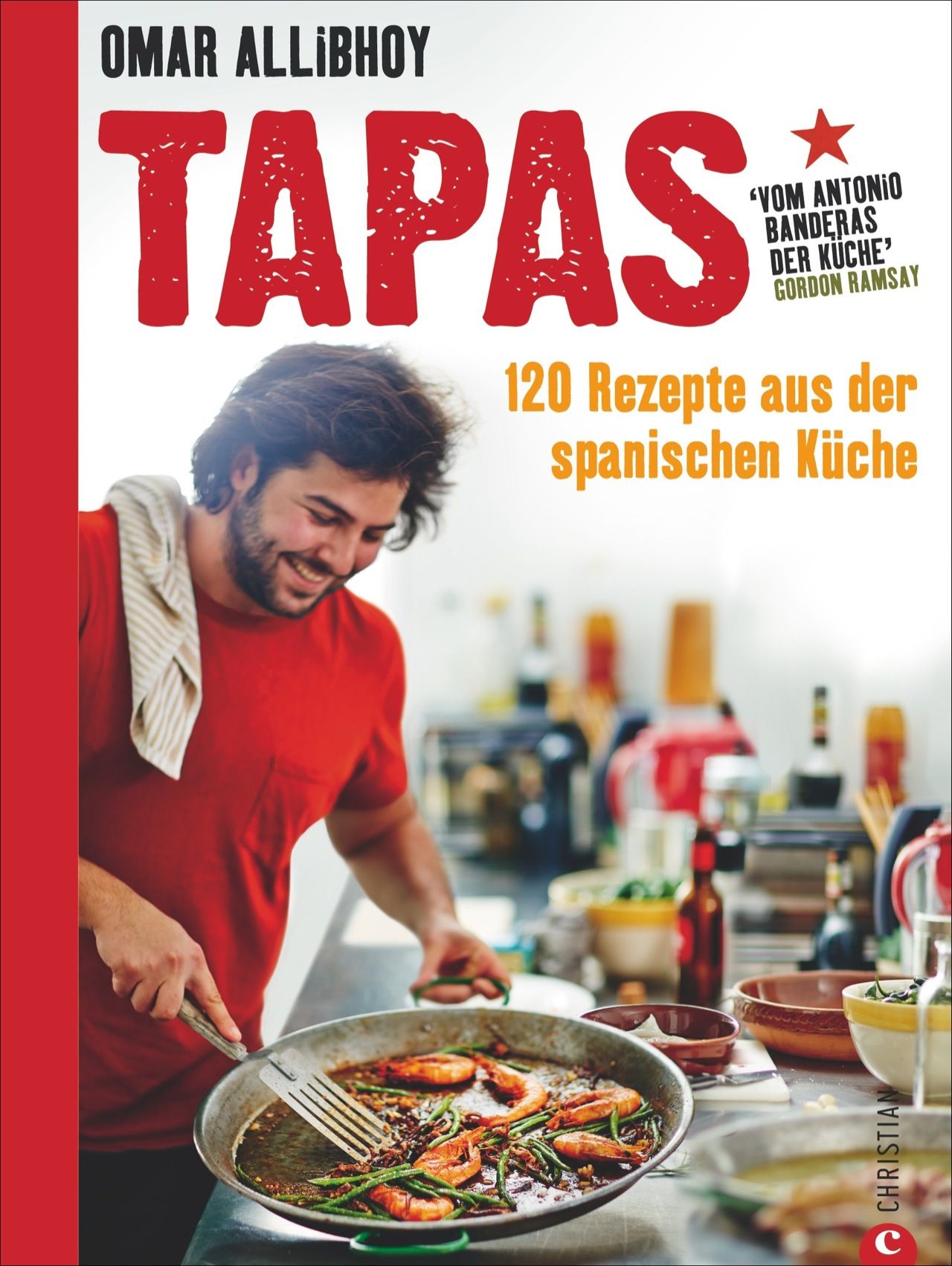 Buchcover mit Titel TAPAS, Autor Omar Allibhoy. Zitat von Gordon Ramsay. 120 Rezepte aus der spanischen Küche. Verlag Christian.