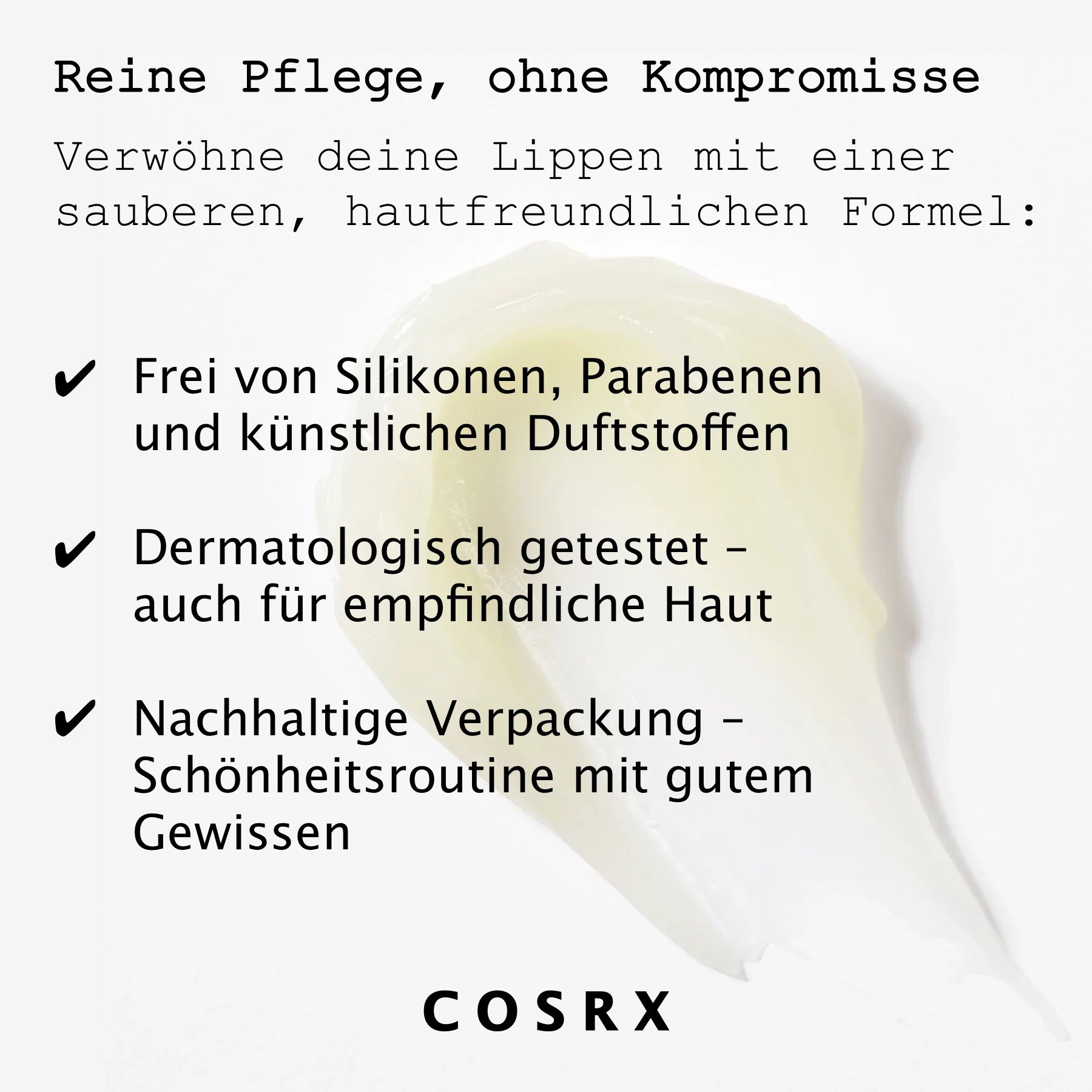 Creme auf weißem Hintergrund. Text: Frei von Silikonen, Parabenen und künstlichen Duftstoffen. Dermatologisch getestet. COSRX.