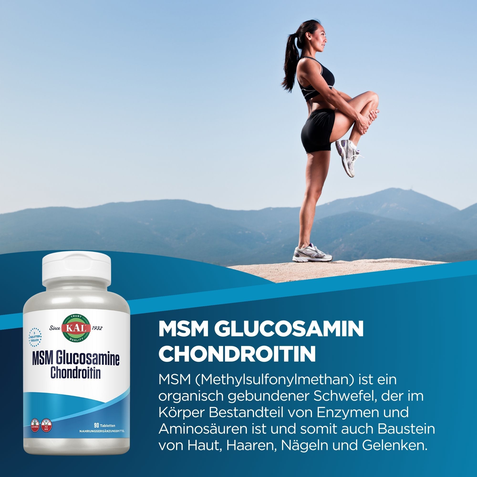 Frau dehnt ihr Bein vor Bergkulisse. Daneben Flasche KAL MSM Glucosamin Chondroitin.