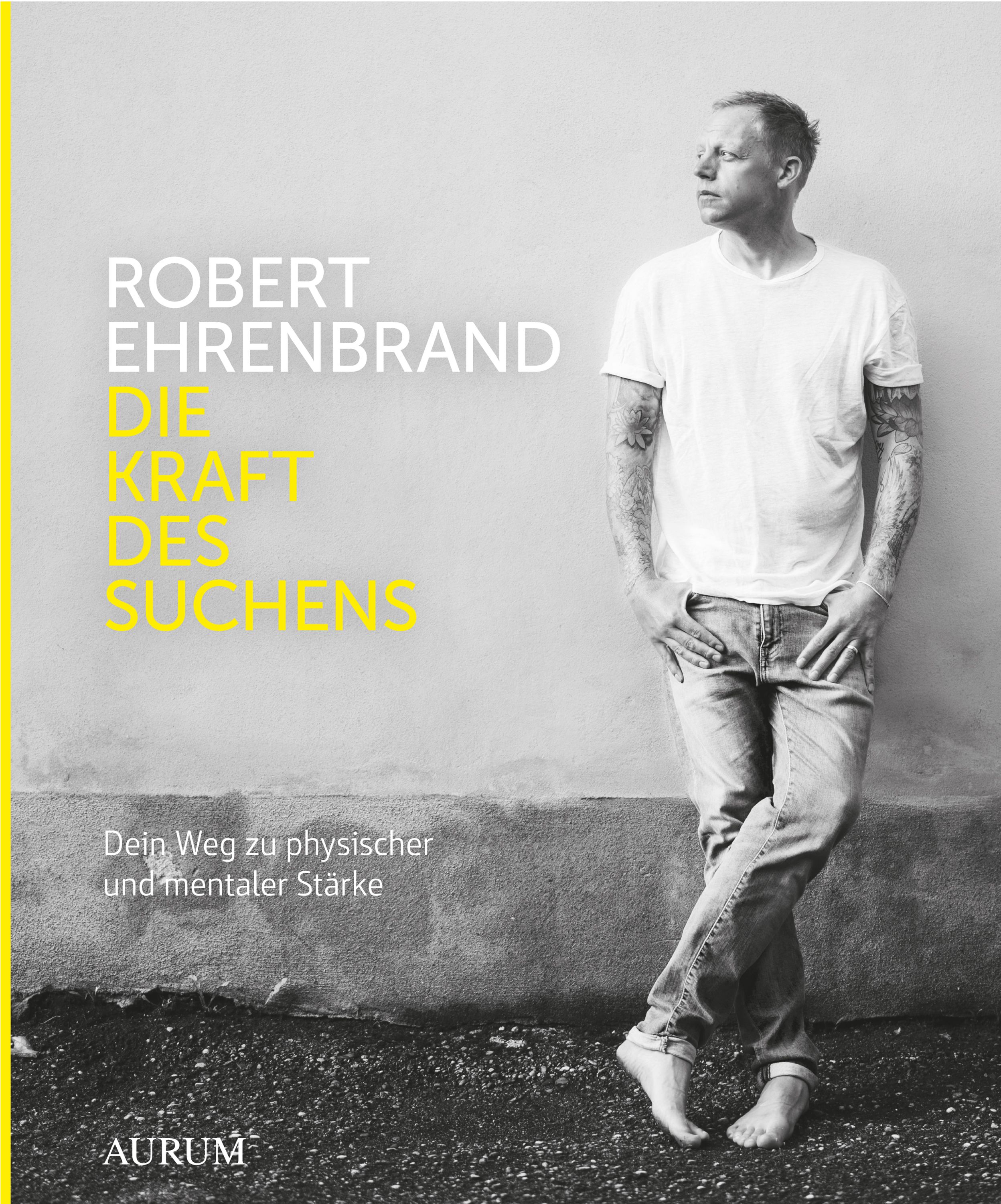 Buchcover mit Titel "Die Kraft des Suchens" und Autor Robert Ehrenbrand. Mann lehnt an Wand.