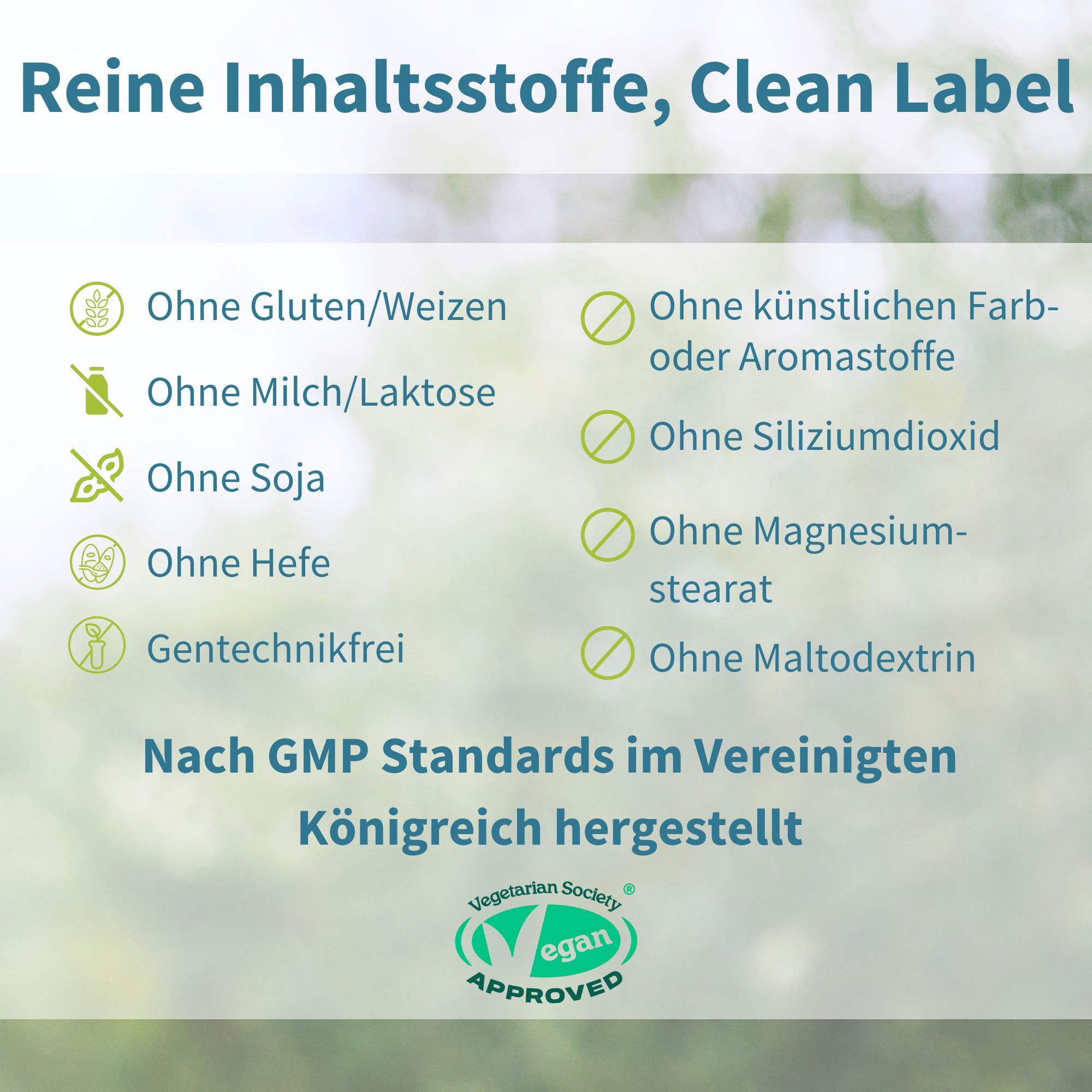 Liste der Inhaltsstoffe: Ohne Gluten, Laktose, Soja, Hefe. Hergestellt nach GMP.