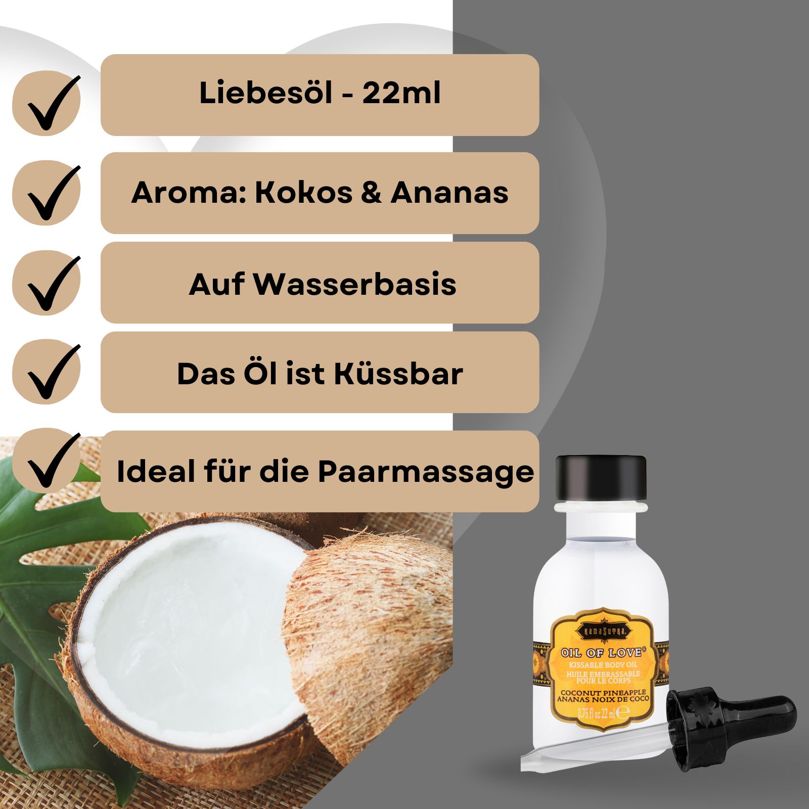 Produktabbildung mit Textfeldern: Liebesöl, Aroma Kokos & Ananas, auf Wasserbasis, küssbar, ideal für die Paarmassage. Ölflasche mit Kokosnuss.
