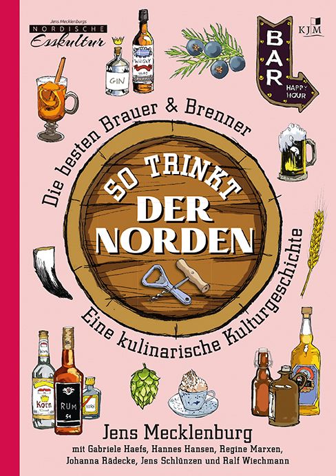 Buchcover: "So trinkt der Norden". Titel in Holzoptik, umgeben von Illustrationen von Getränken und Zutaten. Autor: Jens Mecklenburg.