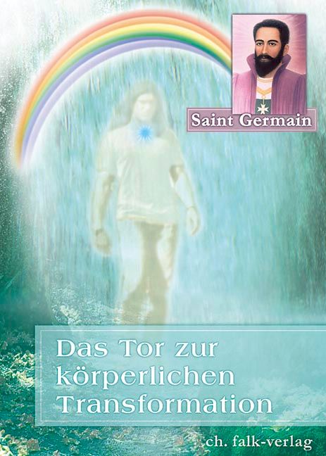Buchcover mit Titel "Das Tor zur körperlichen Transformation". Abbildung einer Person unter Regenbogen und Porträt.