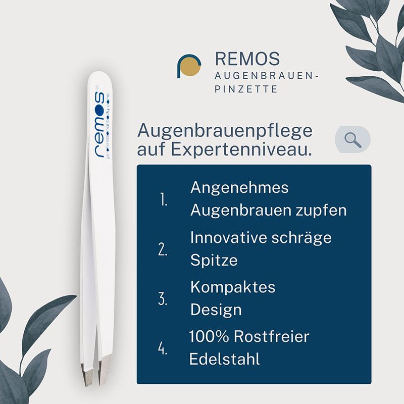 Weiße Pinzette mit schräger Spitze. Text: REMOS, Augenbrauenpinzette. Merkmale: angenehmes Zupfen, innovative Spitze, kompaktes Design, Edelstahl.