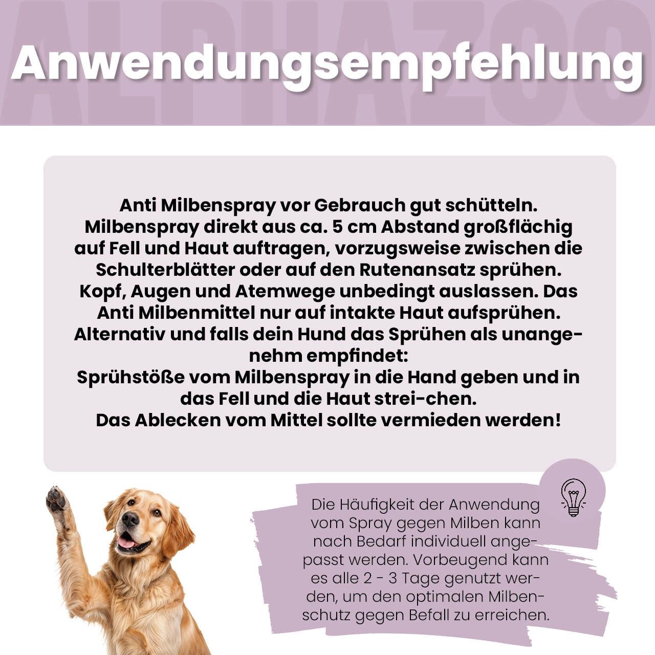 Anwendungsempfehlung: Anti Milbenspray vor Gebrauch schütteln. Auf Fell und Haut auftragen. Augen und Atemwege auslassen.