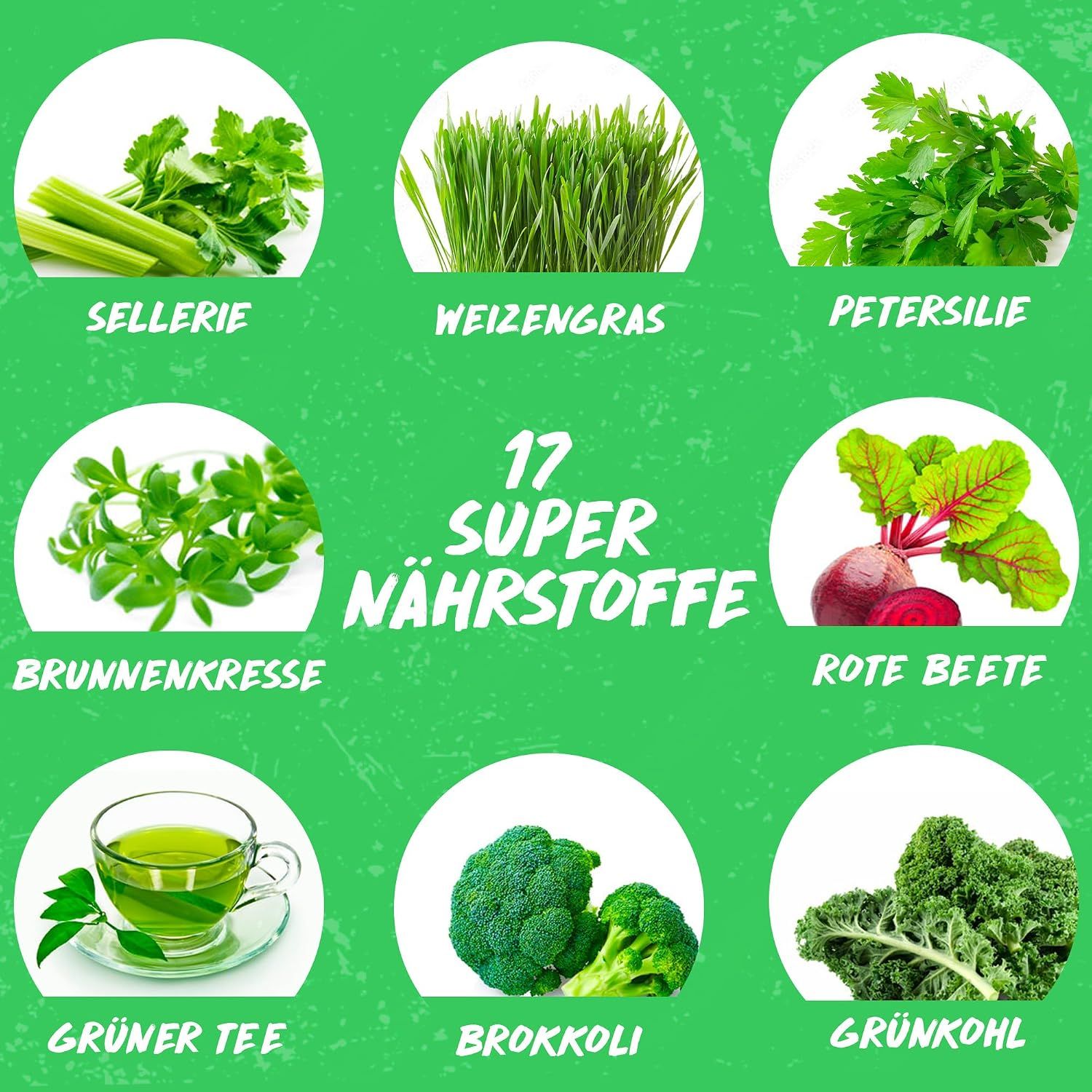 17 Super-Nährstoffe: Sellerie, Weizengras, Petersilie, Brunnenkresse, Rote Beete, grüner Tee, Brokkoli, Grünkohl.