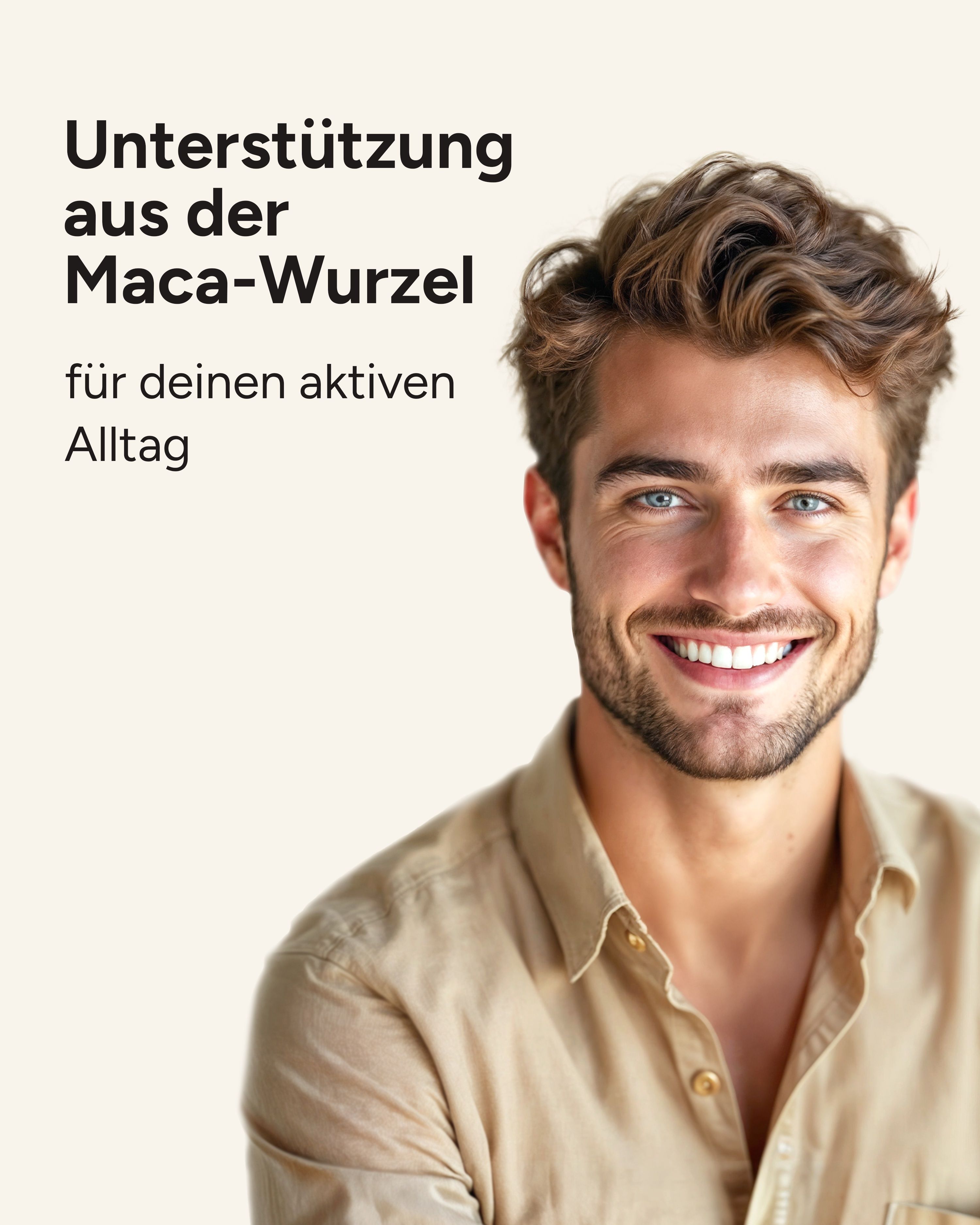 Porträt eines lächelnden Mannes. Text: Unterstützung aus der Maca-Wurzel für deinen aktiven Alltag.