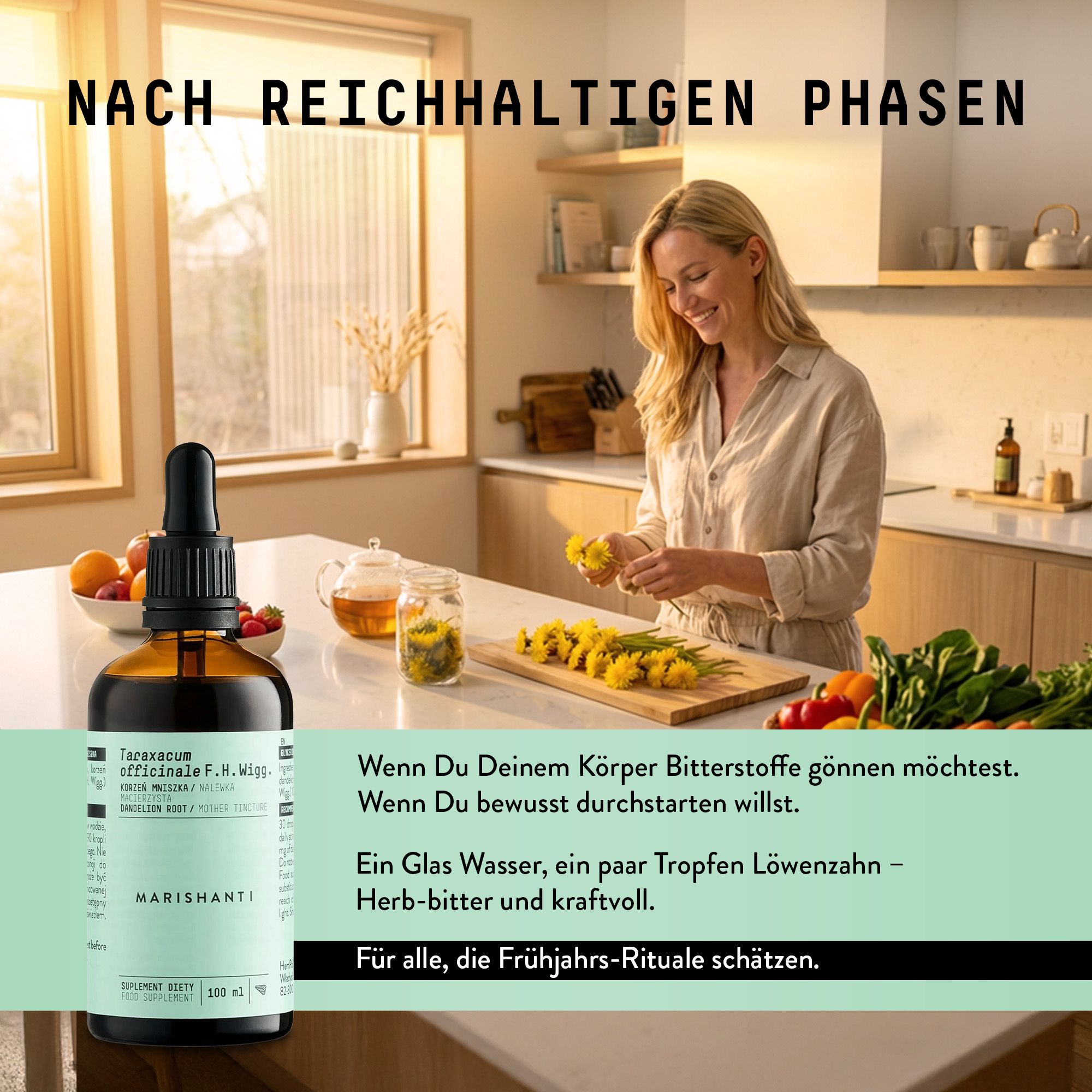 Braune Glasflasche mit Tropfer. Frau in Küche. Text: Marishanti, Löwenzahnwurzel Extrakt. Für Frühjahrs-Rituale.