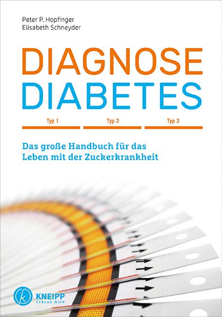 Buchcover mit Titel DIAGNOSE DIABETES. Autoren: Peter P. Hopfinger, Elisabeth Schneyder. Verlag: Kneipp Verlag Wien. Titelzeile in Orange und Blau.