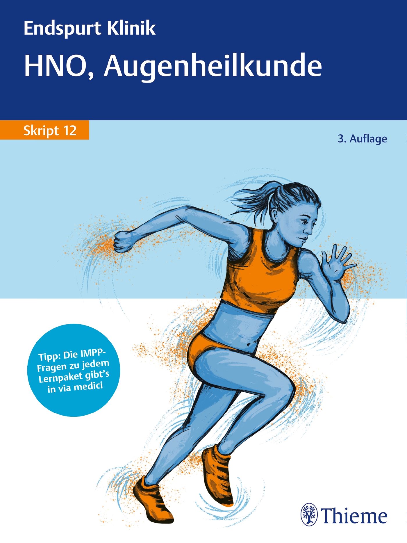 Buchcover: Endspurt Klinik Skript 12: HNO, Augenheilkunde. Titel, Illustration einer Läuferin. Verlag Thieme.