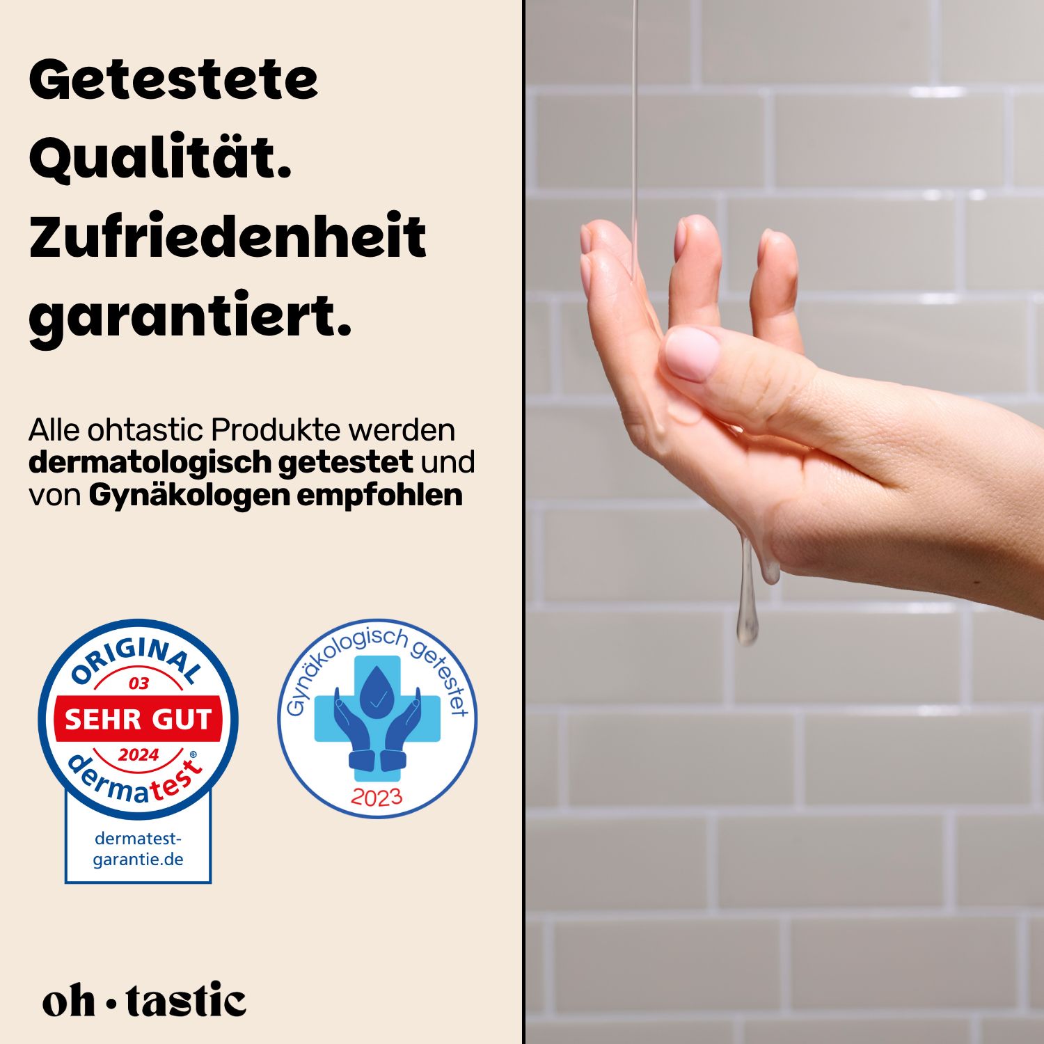 Hand mit Gel. Text: Getestete Qualität. Zufriedenheit garantiert. Dermatologisch getestet. Gynäkologisch empfohlen. Siegel.
