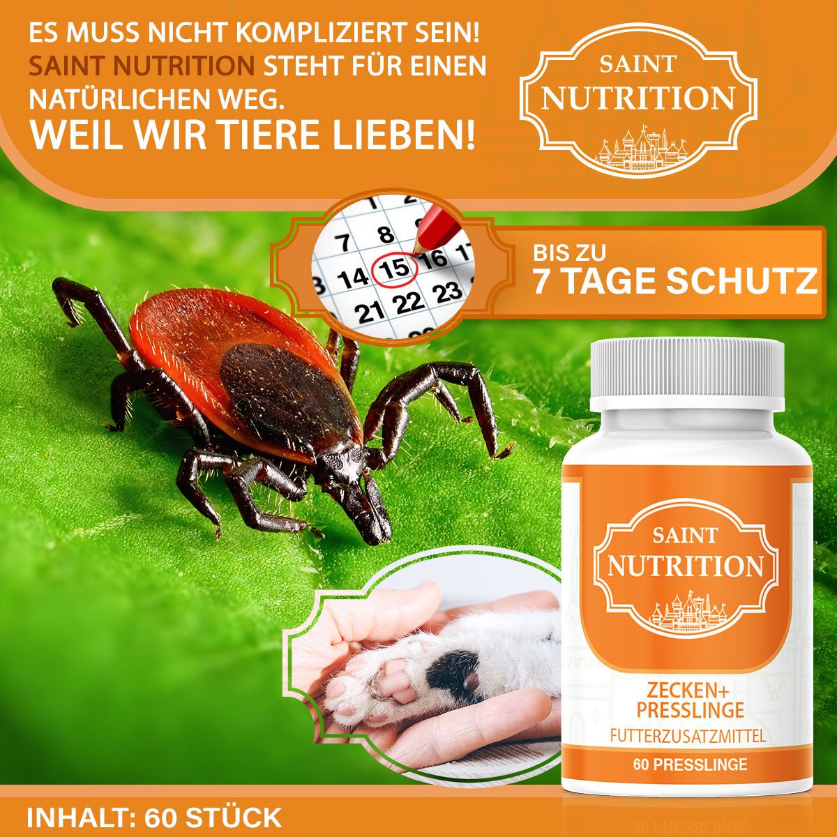 Flasche mit orangefarbenem Etikett, neben Zecke und Pfote. Text: SAINT NUTRITION, ZECKEN+ PRESSLINGE, 60 Stück, bis zu 7 Tage Schutz.