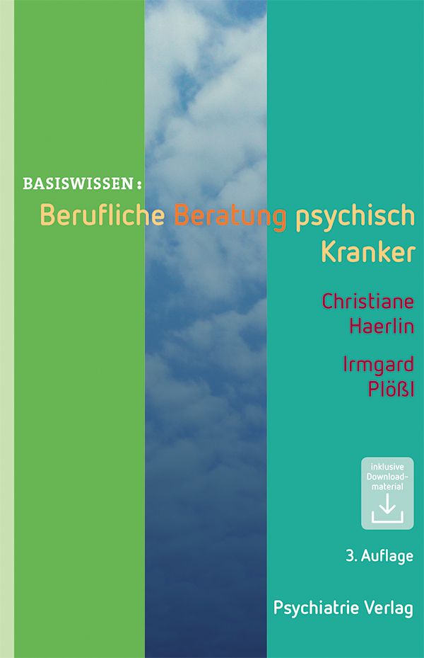 Buchcover: "Berufliche Beratung psychisch Kranker". Titel, Autoren, 3. Auflage, Psychiatrie Verlag. Mit Download-Material.